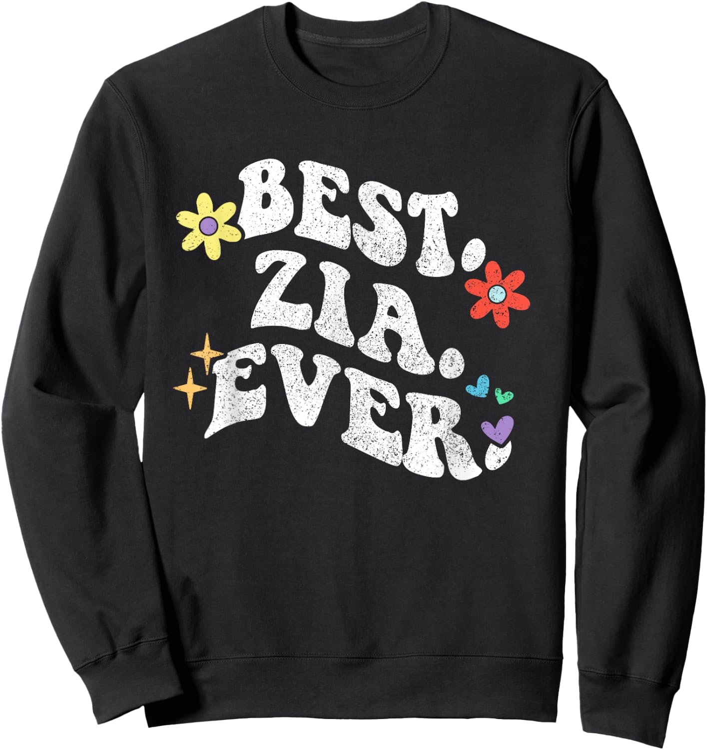 Retro Groovy Best ZIA Ever First Name Mother's Day Girl Sweatshirt - Sweatshirt | Black