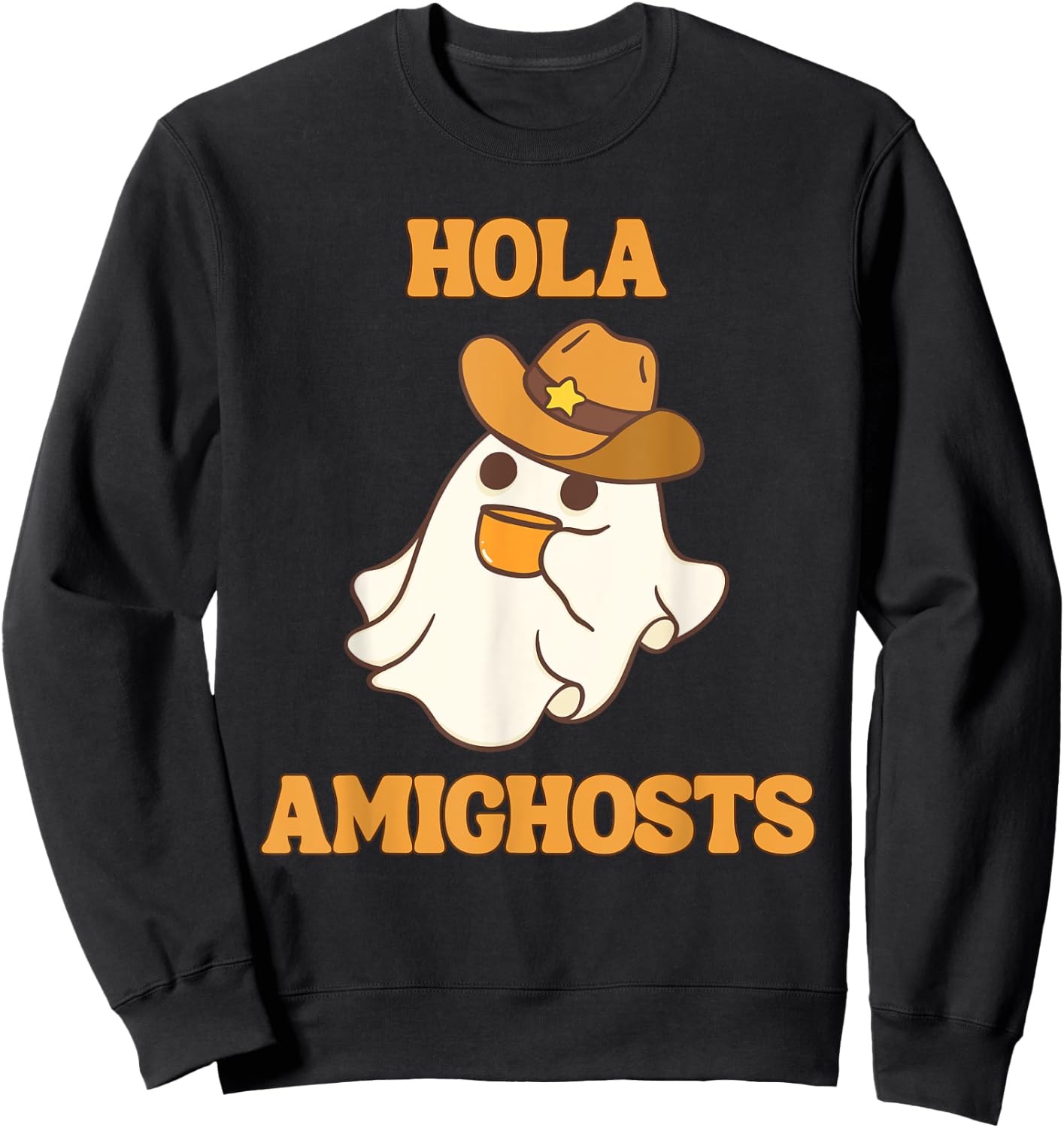 Hola Amighosts Funny Spanish Halloween Cowboy Ghost Sweatshirt - Sweatshirt | Black