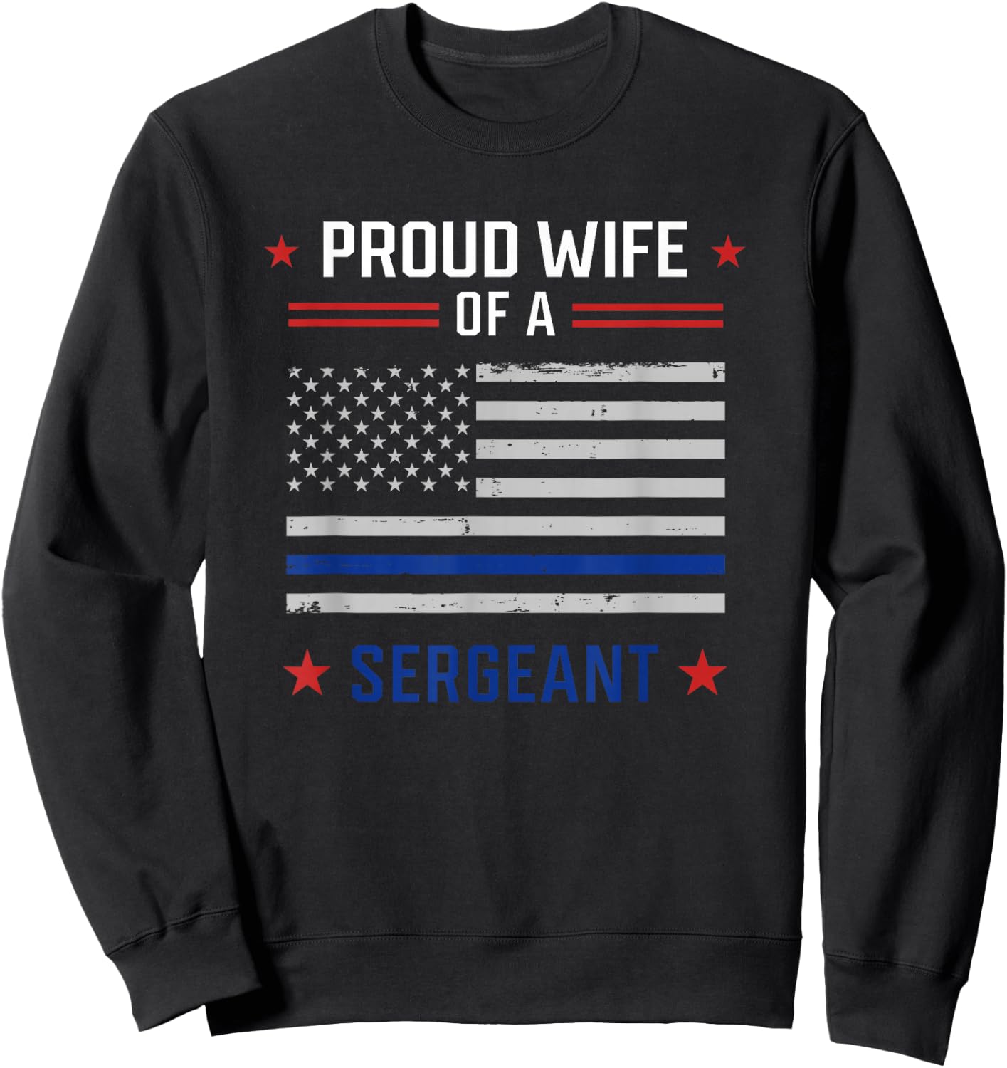 Proud Wife Of A Police Sergeant Promotion USA Flag Sweatshirt - Sweatshirt | Black