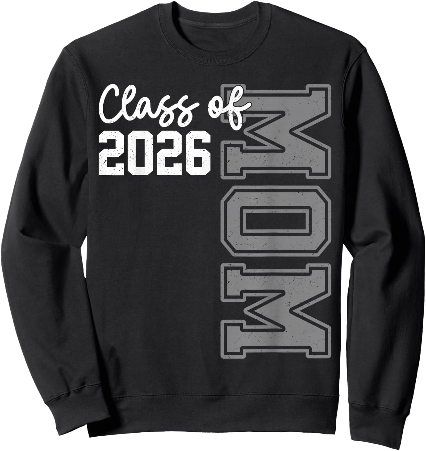 Senior Mom 26 Class Of 2026 Graduation Mother Sweatshirt - Sweatshirt | Black