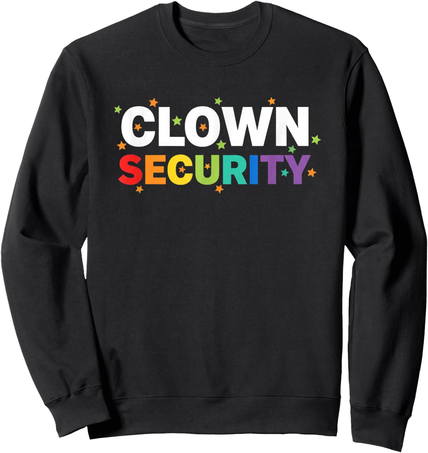 Clown Security Funny Halloween Dad Costume Humor Trick Or Sweatshirt - Sweatshirt | Black