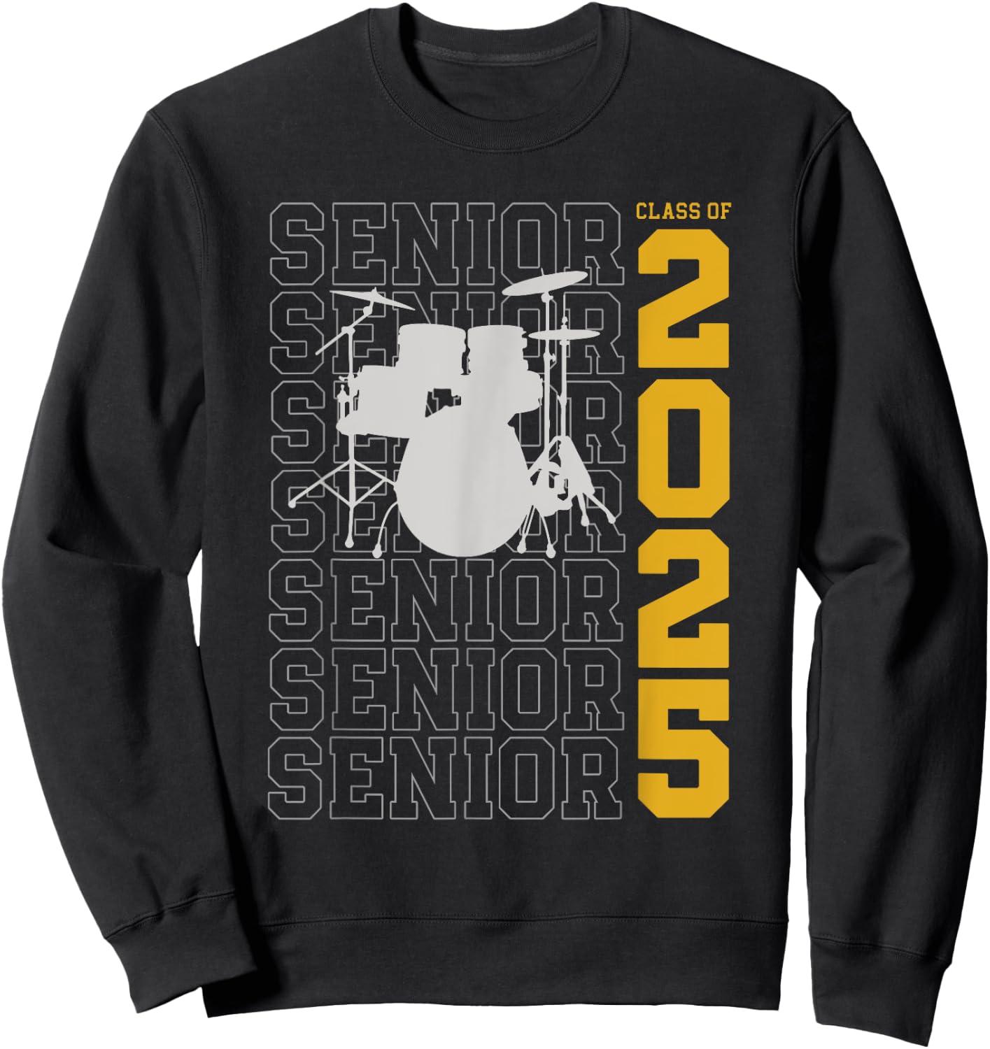 Class of 2025 Senior Drum Set for Drummer Or Percussionist Sweatshirt - Sweatshirt | Black