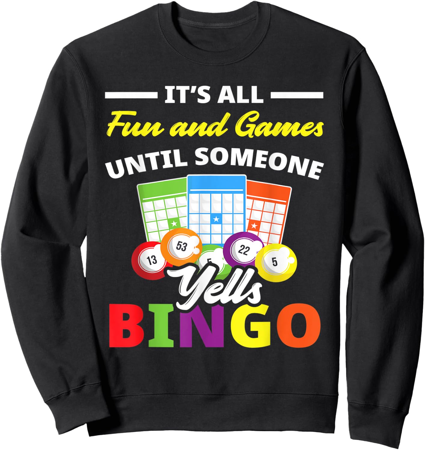Bingo Player Bingo Lover Bingo Sweatshirt - Sweatshirt | Black