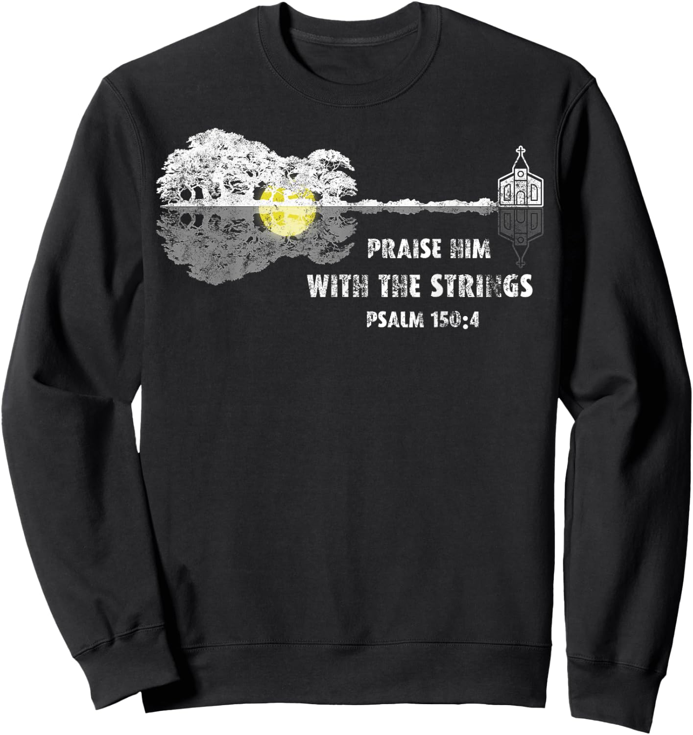Praise Him With the Strings Psalm 150:4 Bible Lover Guitar Sweatshirt - Sweatshirt | Black