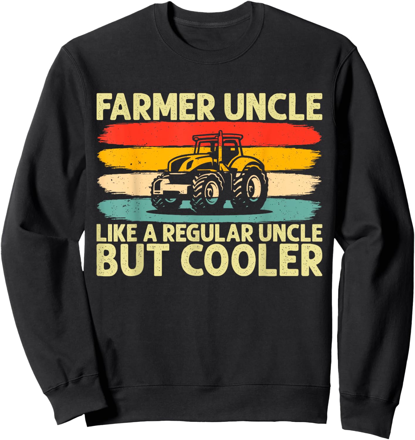Farmer Uncle Design Tractor Farming Uncle Sweatshirt - Sweatshirt | Black