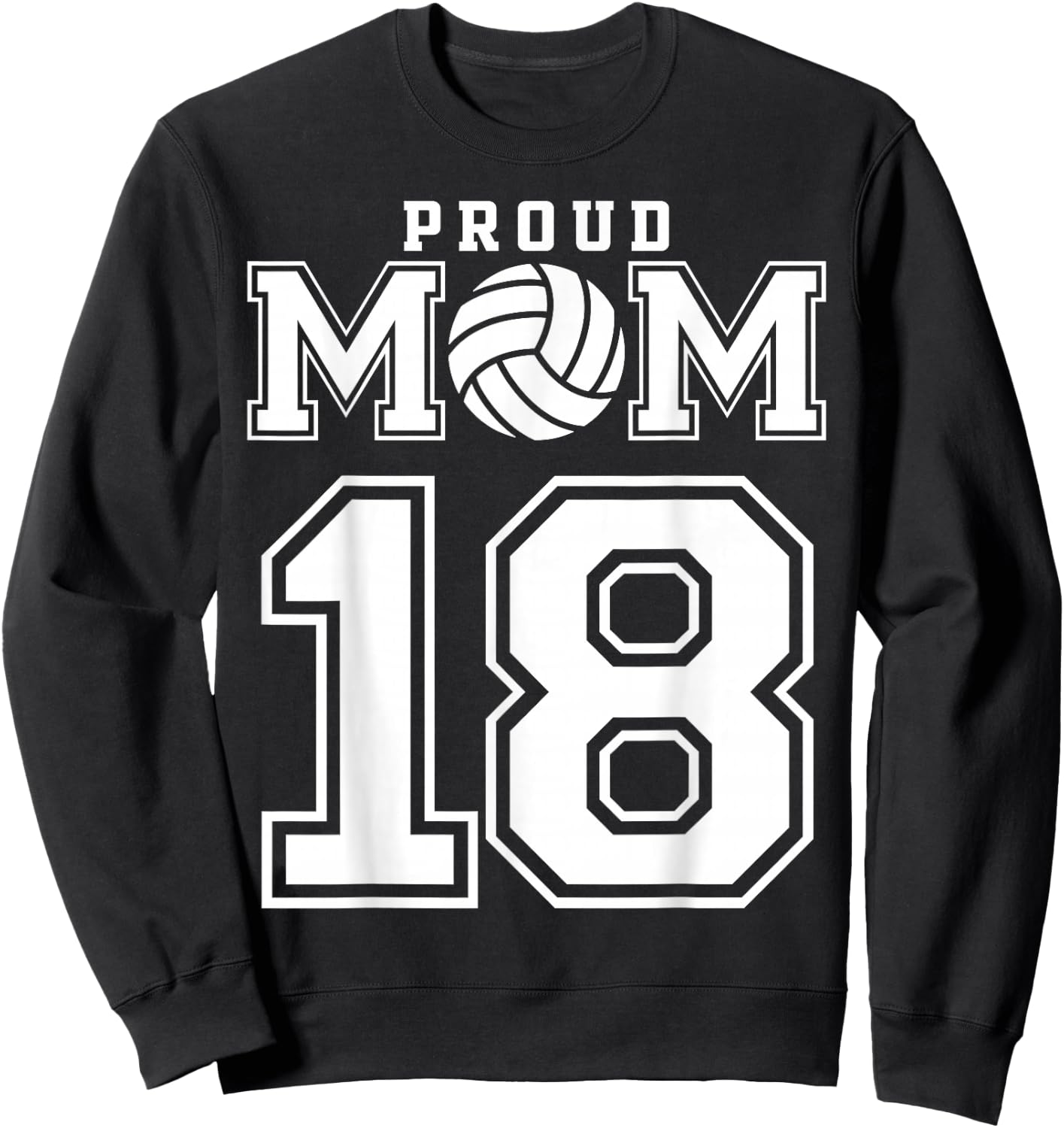 Custom Proud Volleyball Mom Number 18 Personalized Women Sweatshirt - Sweatshirt | Black