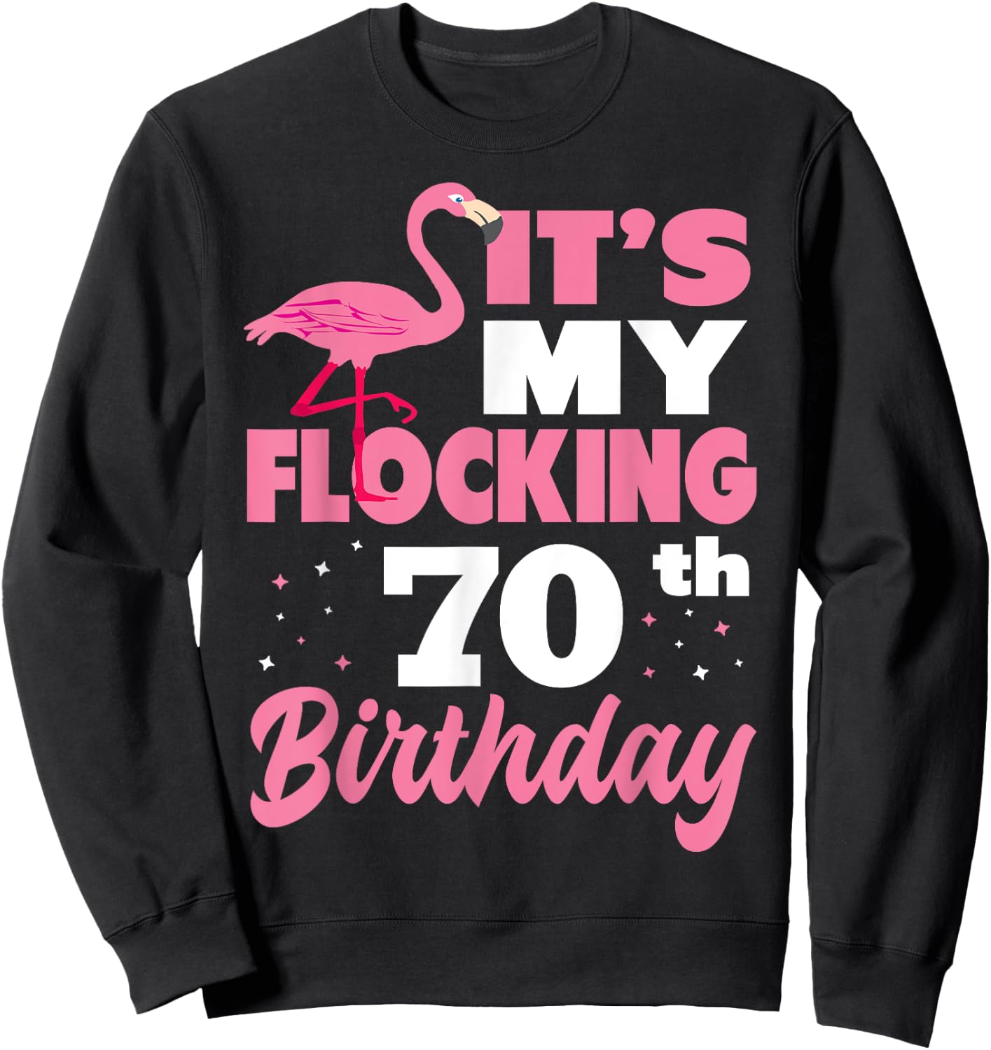 Flocking 70th Birthday Party Flamingo Sweatshirt - Sweatshirt | Black
