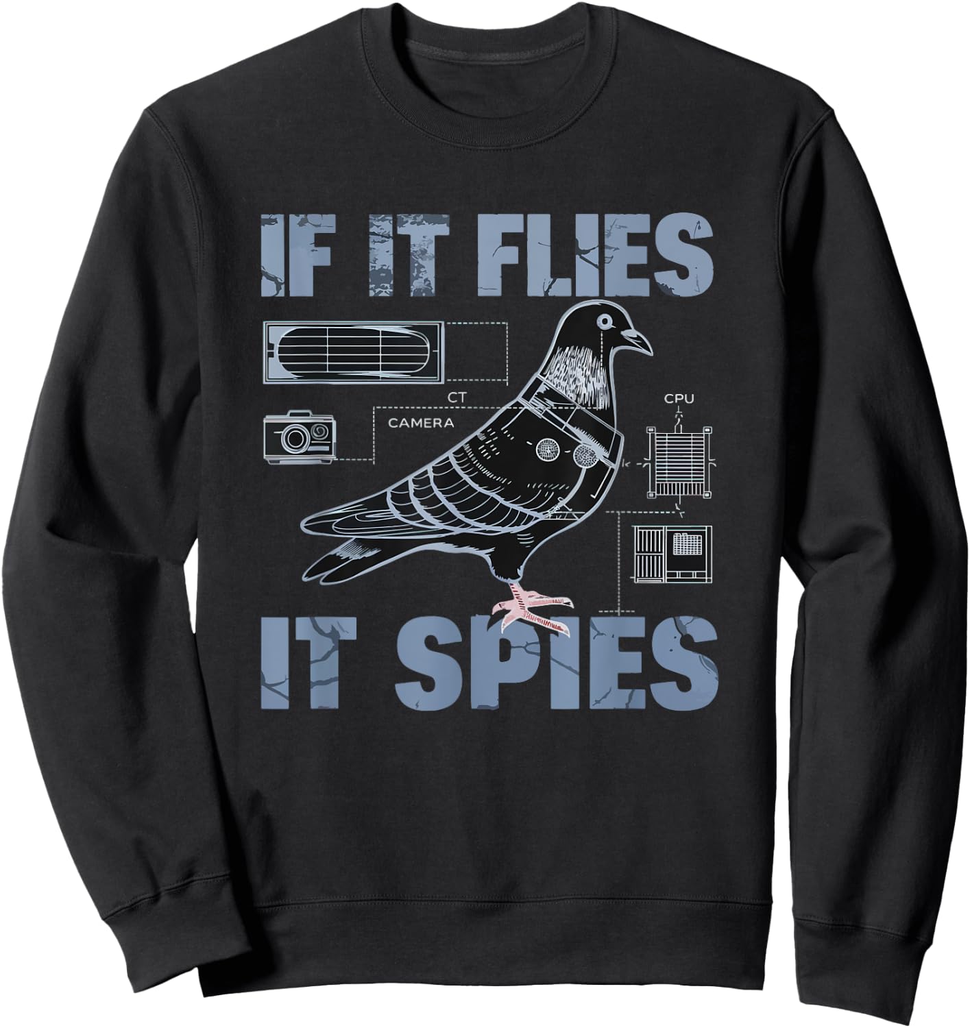 Schematic If It Flies, It Spies Urban Spy Pigeon Funny Sweatshirt - Sweatshirt | Black