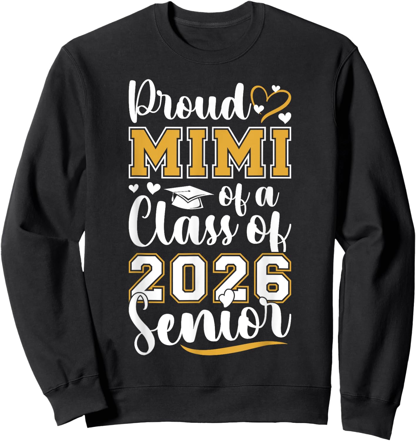 Proud Mimi Of Class Of 2026 Graduate Senior 2026 Mimi Sweatshirt - Sweatshirt | Black