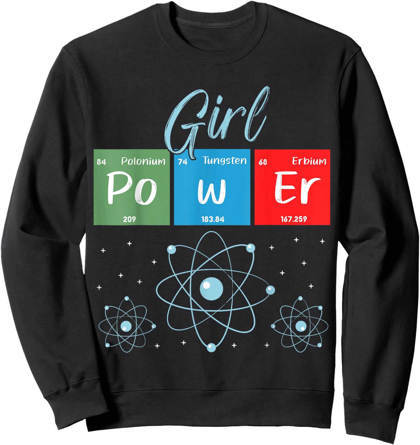 Girl Power Feminist Science STEM Sweatshirt - Sweatshirt | Black