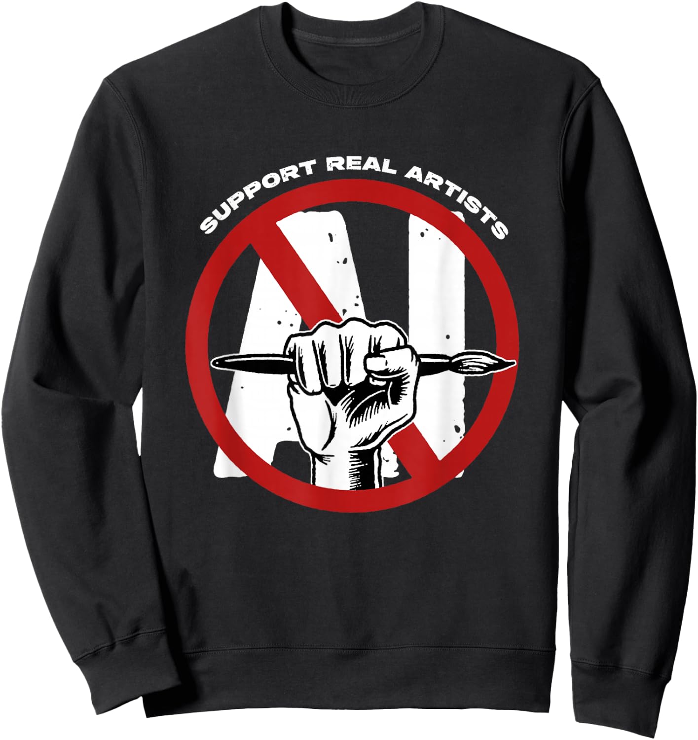Support Real Artists Anti-AI Generated Images Art Authentic Sweatshirt - Sweatshirt | Black