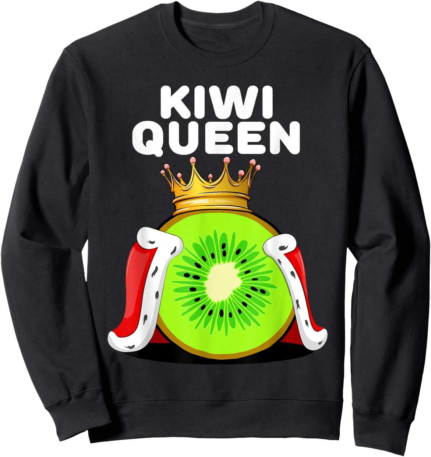 Kiwi Queen | Kiwi Lover Shirt | Cute Kiwi Sweatshirt - Sweatshirt | Black