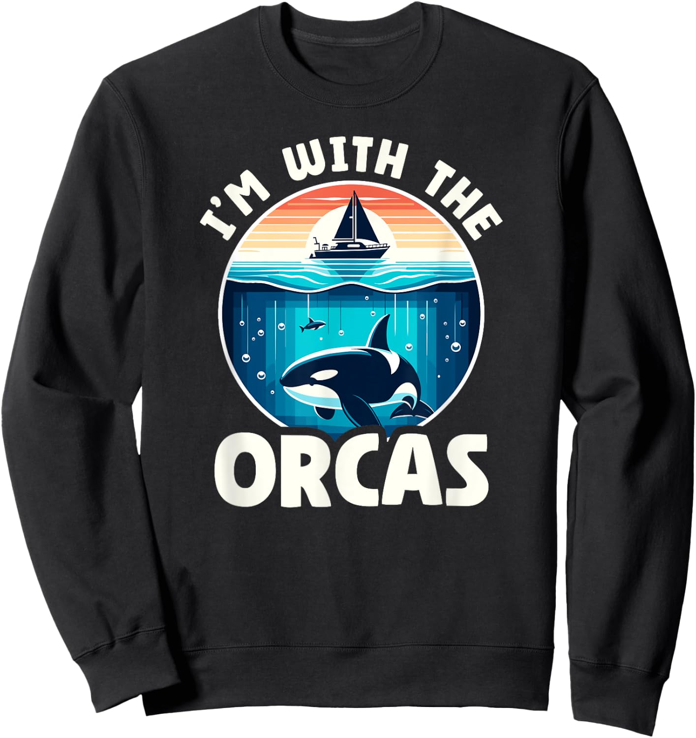 Pro Orca I'm With The Orcas Yacht Boat Ramming Incident Sweatshirt - Sweatshirt | Black