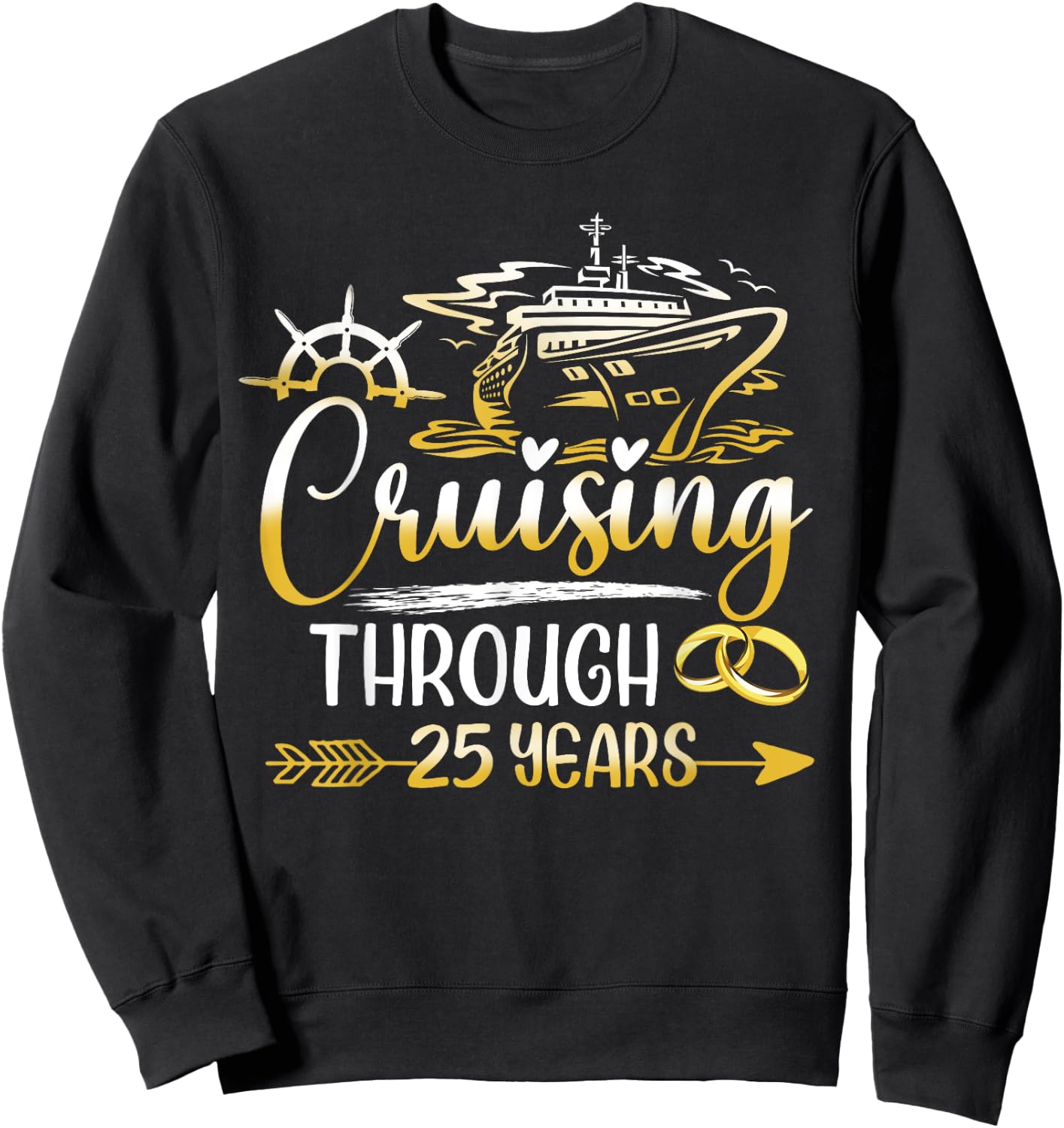 Cruising Through 25 Years 25th Anniversary Cruise Marry Sweatshirt - Sweatshirt | Black