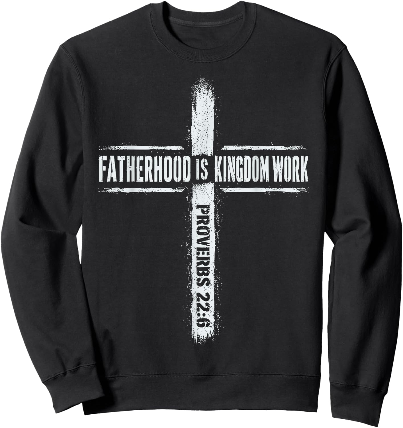 Fatherhood is Kingdom Work Christian Dad Men Father's Day Sweatshirt - Sweatshirt | Black