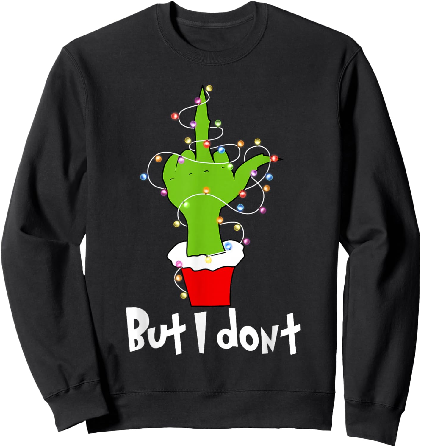 I Love Matching Christmas Shirts But I Don't Couples Xmas Sweatshirt - Sweatshirt | Black