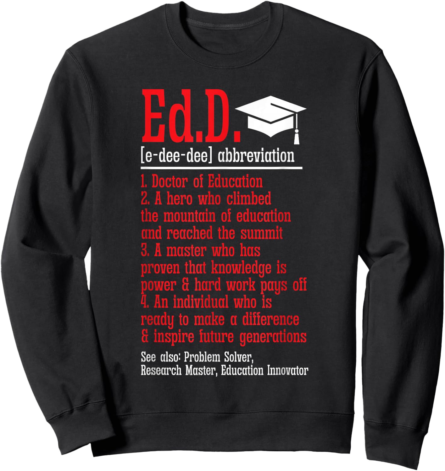 Doctor of Education Ed.D. Definition Doctorate Graduation Sweatshirt - Sweatshirt | Black
