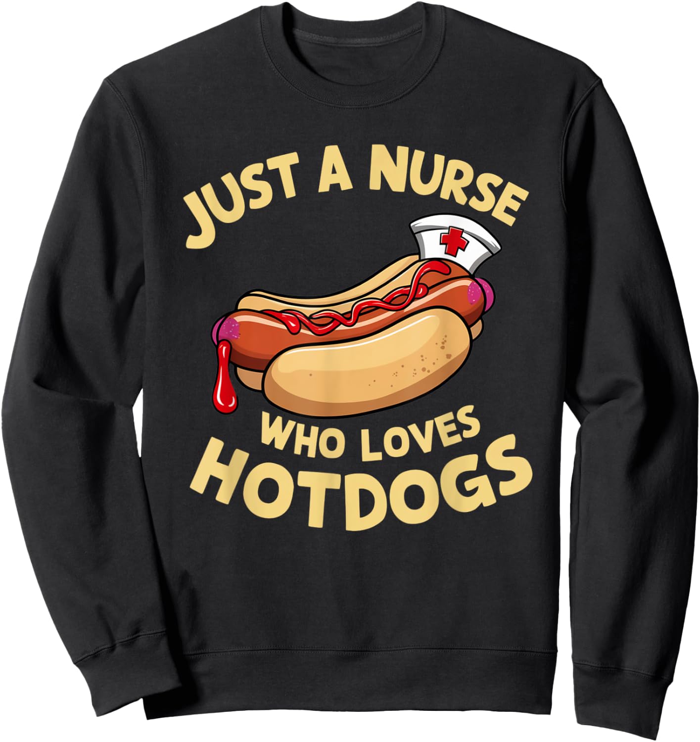 Funny Nurse Hotdog Lover Humorous Medical Gifts Women Kids Sweatshirt - Sweatshirt | Black