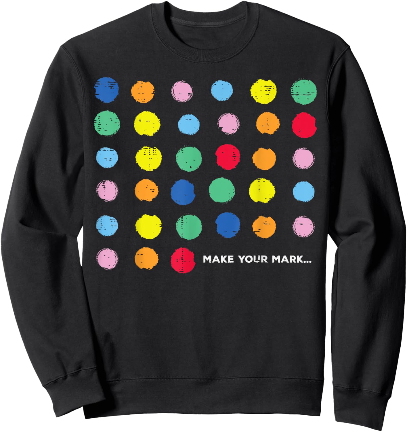 Dot Art Dots Make Your Mark Women Kids Men Sweatshirt - Sweatshirt | Black
