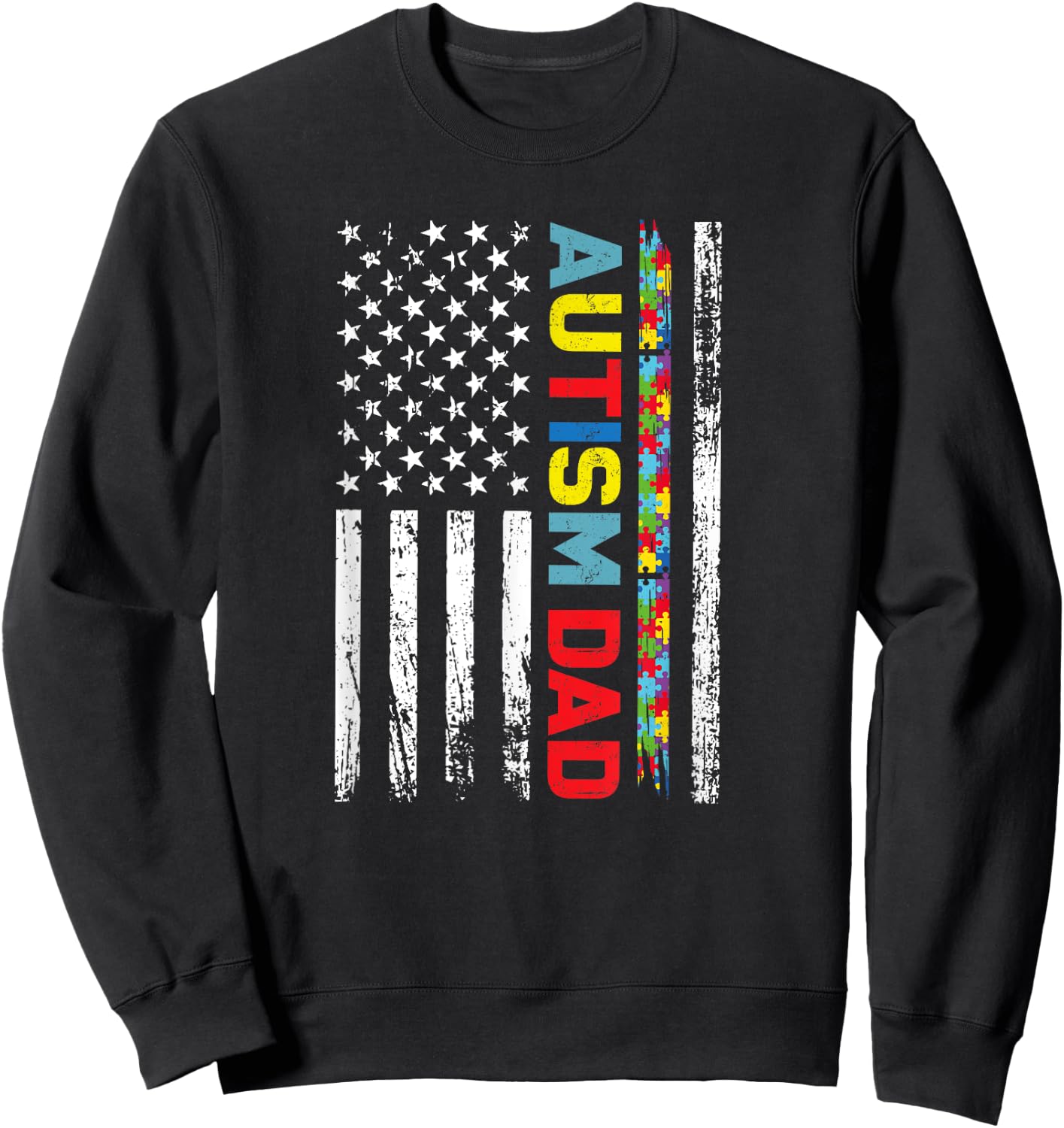 Autism Dad Fathers day Men USA America Flag Autism Awareness Sweatshirt - Sweatshirt | Black