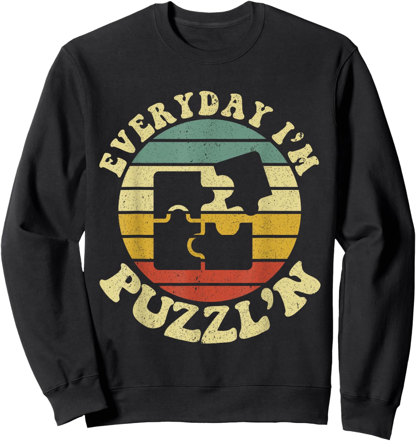 Everyday I'm Puzzl'n Jigsaw Puzzle Lover Sweatshirt - Sweatshirt | Black