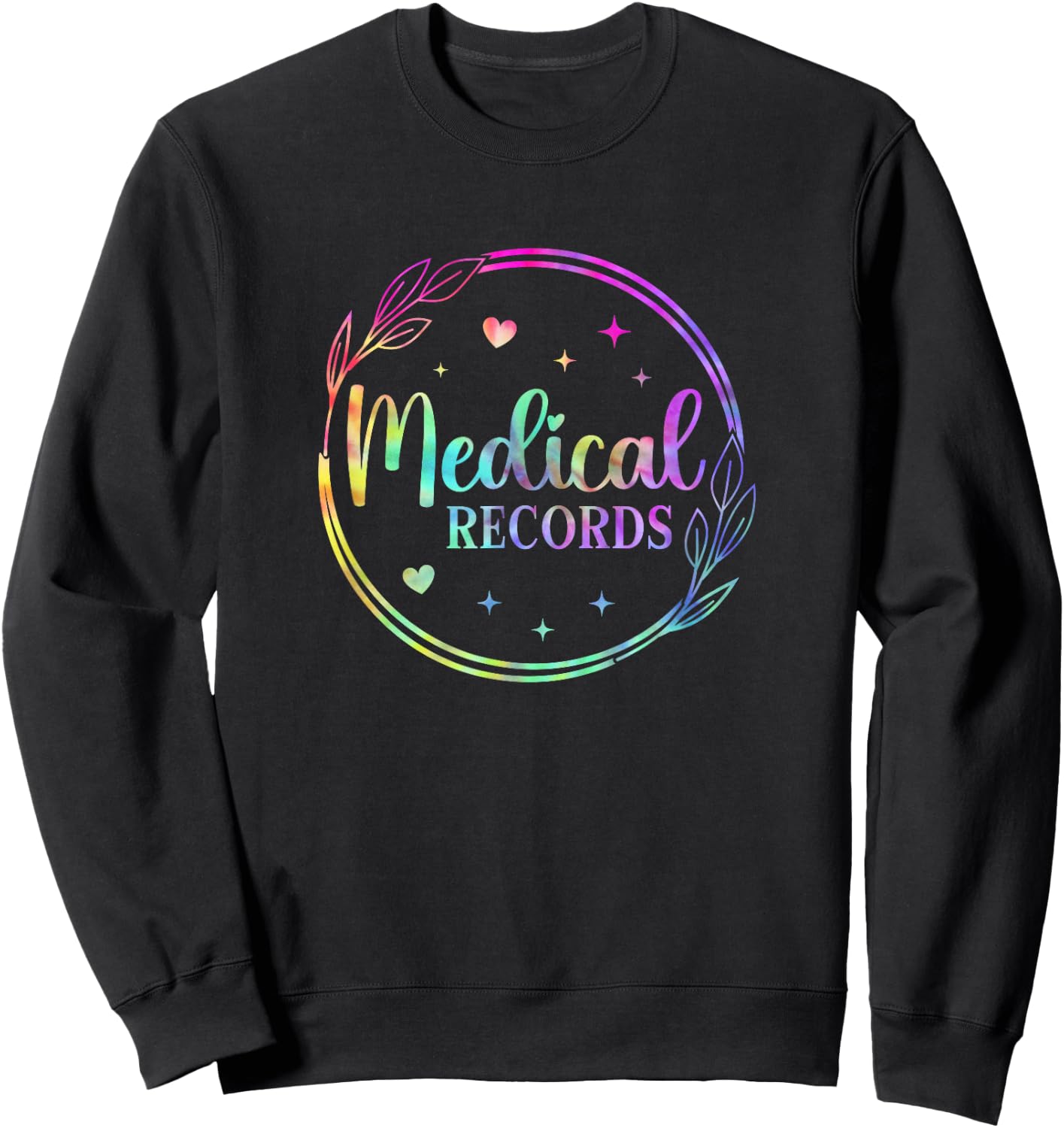 Tie Dye Medical Records Design Appreciation Week Healthcare Sweatshirt - Sweatshirt | Black