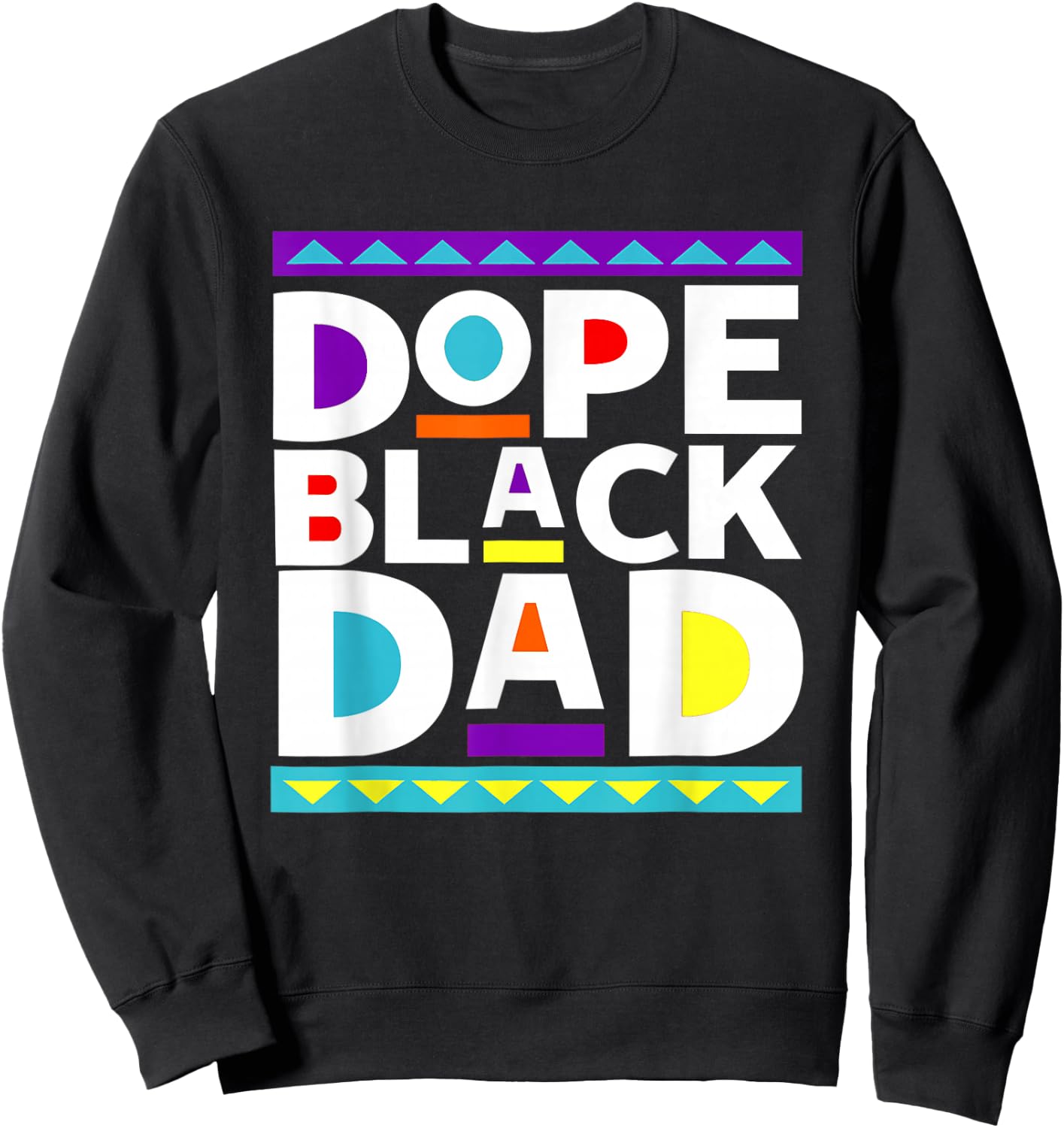 Dope Black Dad New Dad Fathers Day Gift African American Dad Sweatshirt - Sweatshirt | Black