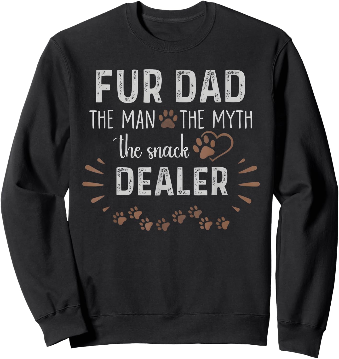Fur Dad The Man The Myth The Snack Dealer Dog Fathers Day Sweatshirt - Sweatshirt | Black
