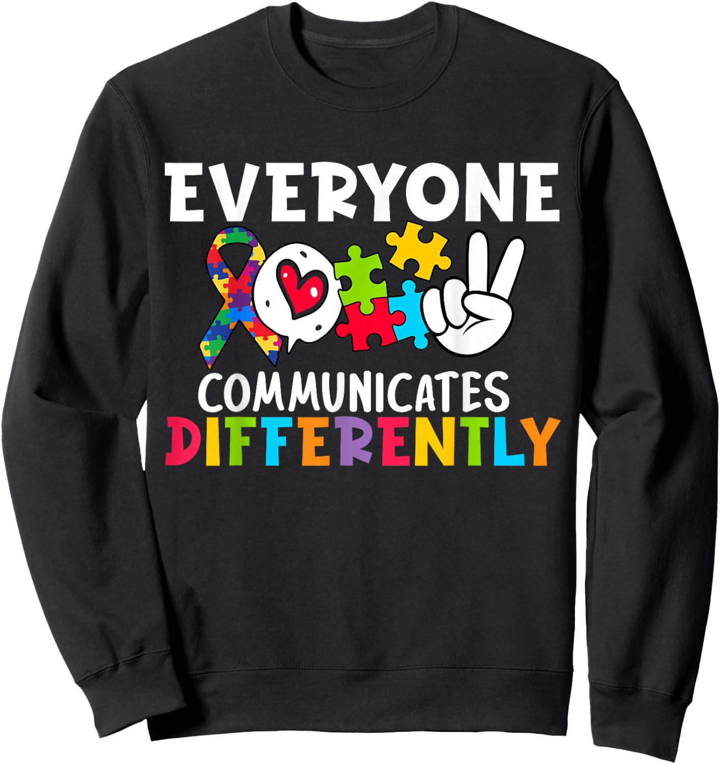 Everyone Communicates Differently Speech Therapy Sweatshirt - Sweatshirt | Black