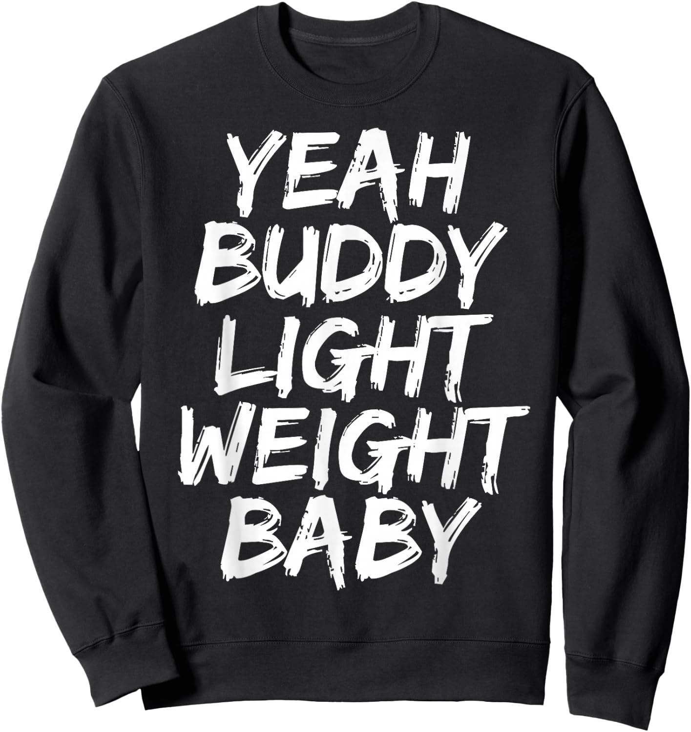Yeah Buddy Light Weight Baby Sweatshirt - Sweatshirt | Black