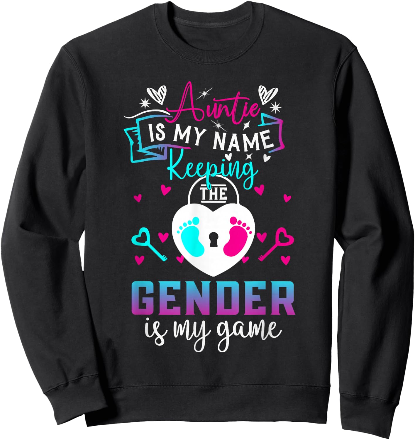 Auntie is My Name Keeping The Gender is My Game Baby Reveal Sweatshirt - Sweatshirt | Black