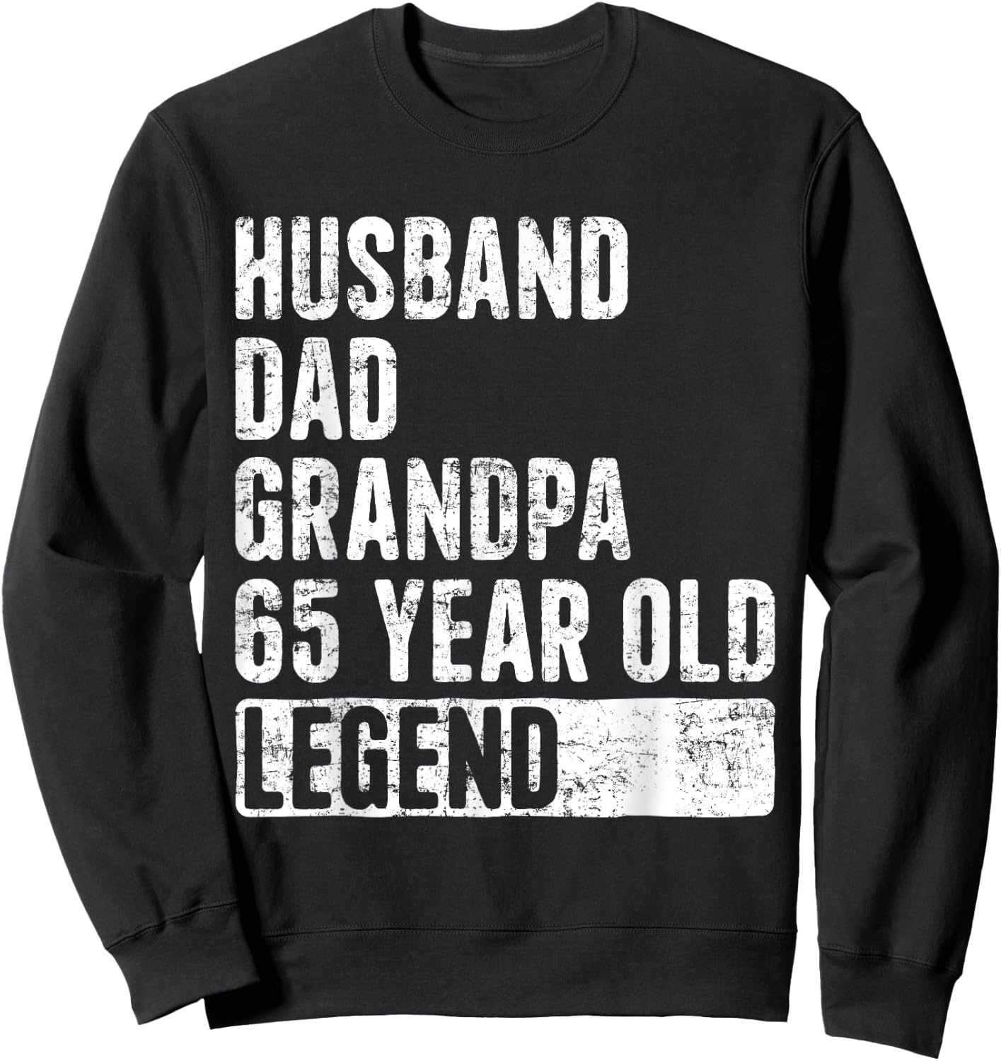Husband Dad Grandpa 65 Year Old Legend 65th Birthday Sweatshirt - Sweatshirt | Black