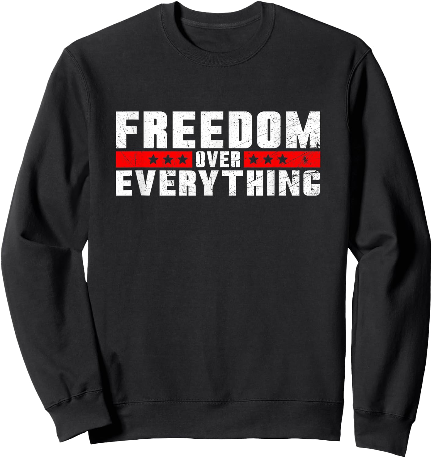 Freedom Over Everything Sweatshirt - Sweatshirt | Black