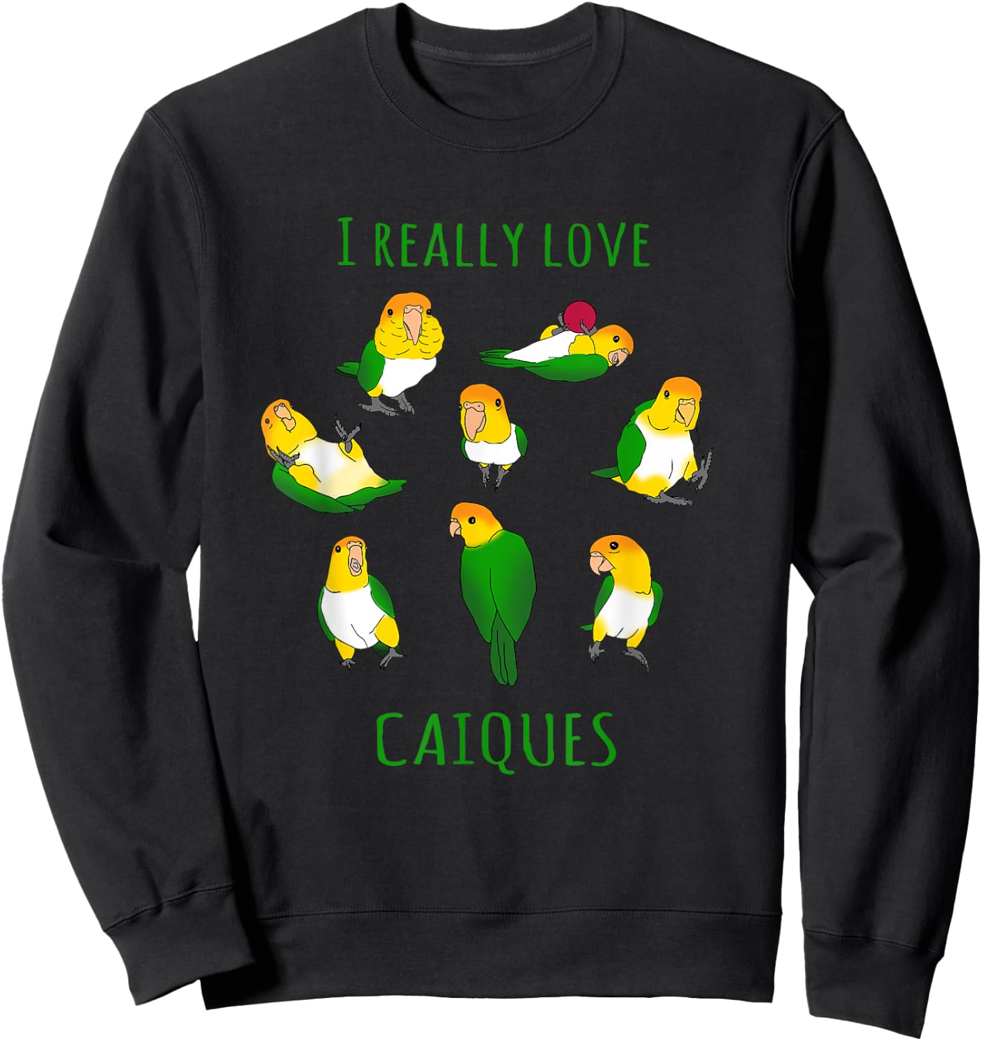 Birb Memes Parrot Lovers Doodle I really Love Caiques Sweatshirt - Sweatshirt | Black