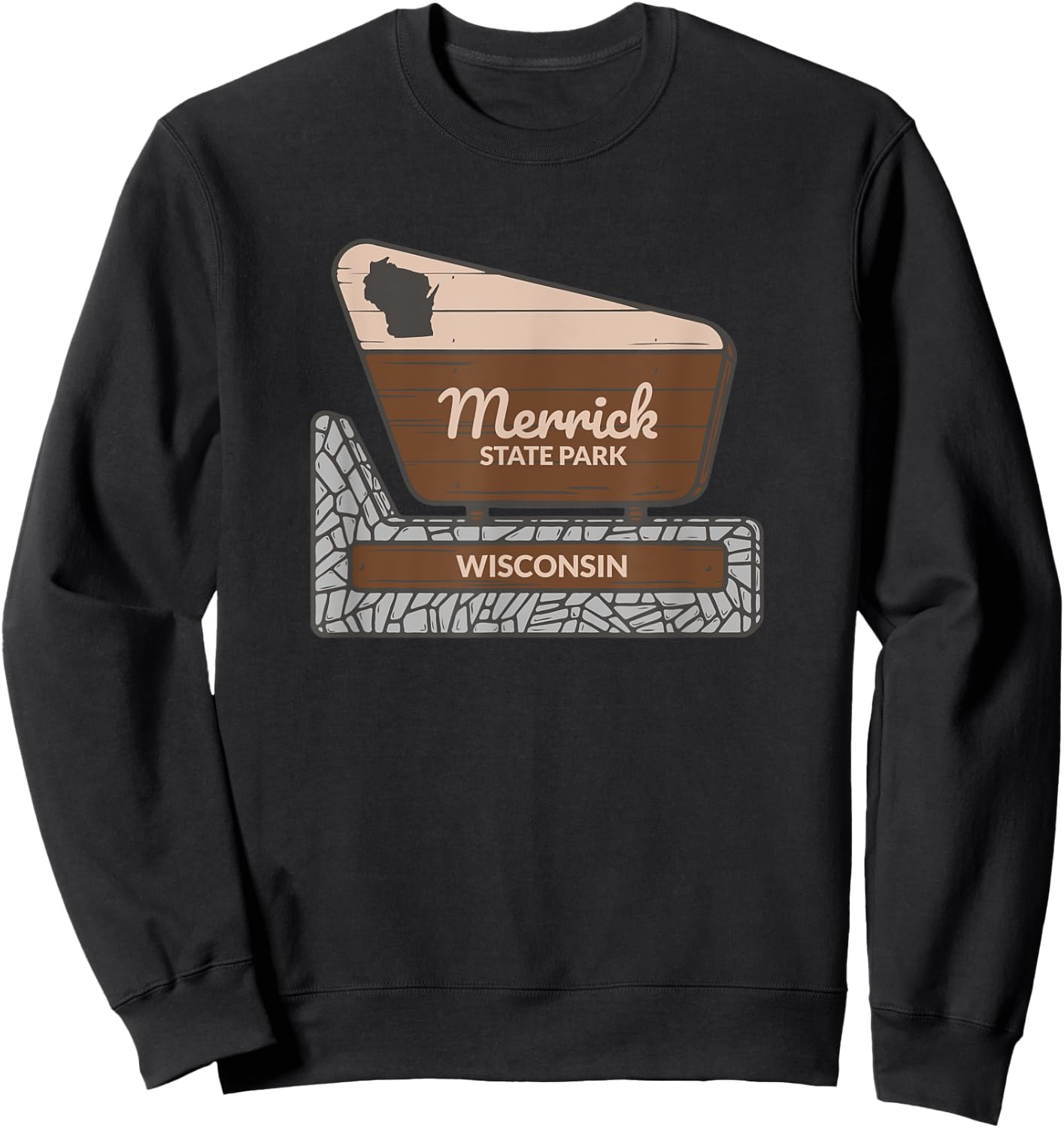 Merrick State Park Wisconsin Welcome Sign Vacation Sweatshirt - Sweatshirt | Black