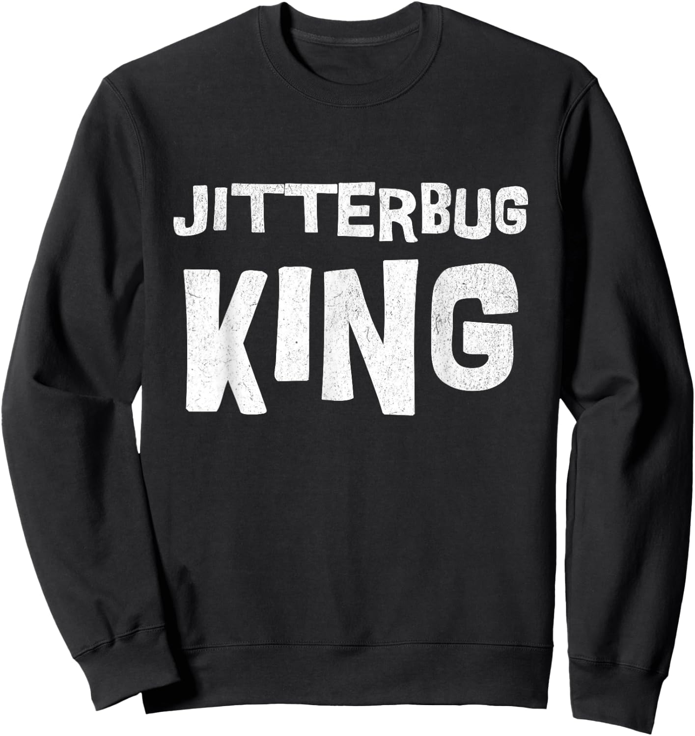 Jitterbug dance king swing dancing Lindy hop dance Sweatshirt - Sweatshirt | Black