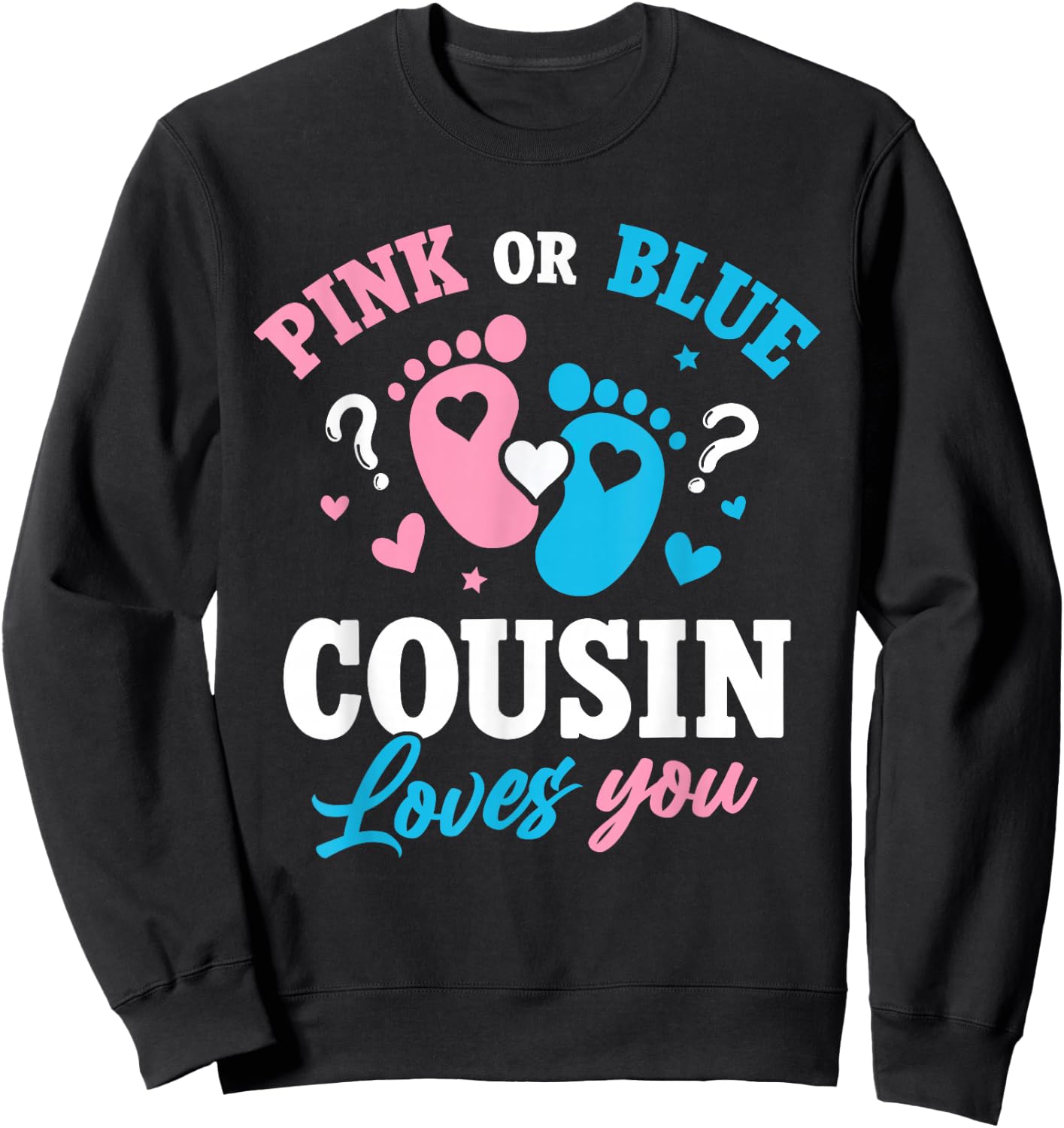 Pink Or Blue Cousin Loves You Gender Reveal Kids Girl Boy Sweatshirt - Sweatshirt | Black