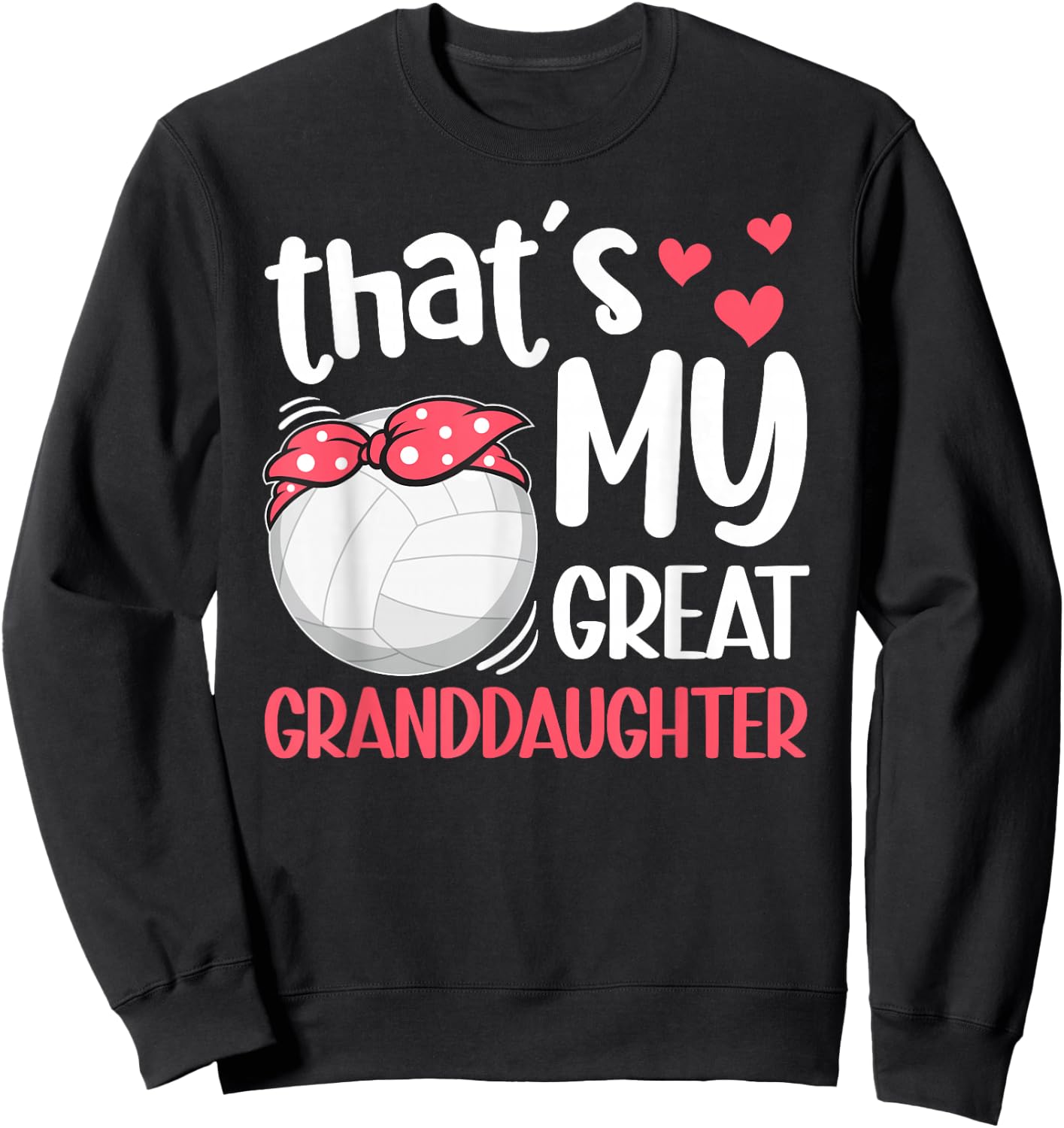 Proud Volleyball Great Grandma Of A Volleyball Player Sweatshirt - Sweatshirt | Black