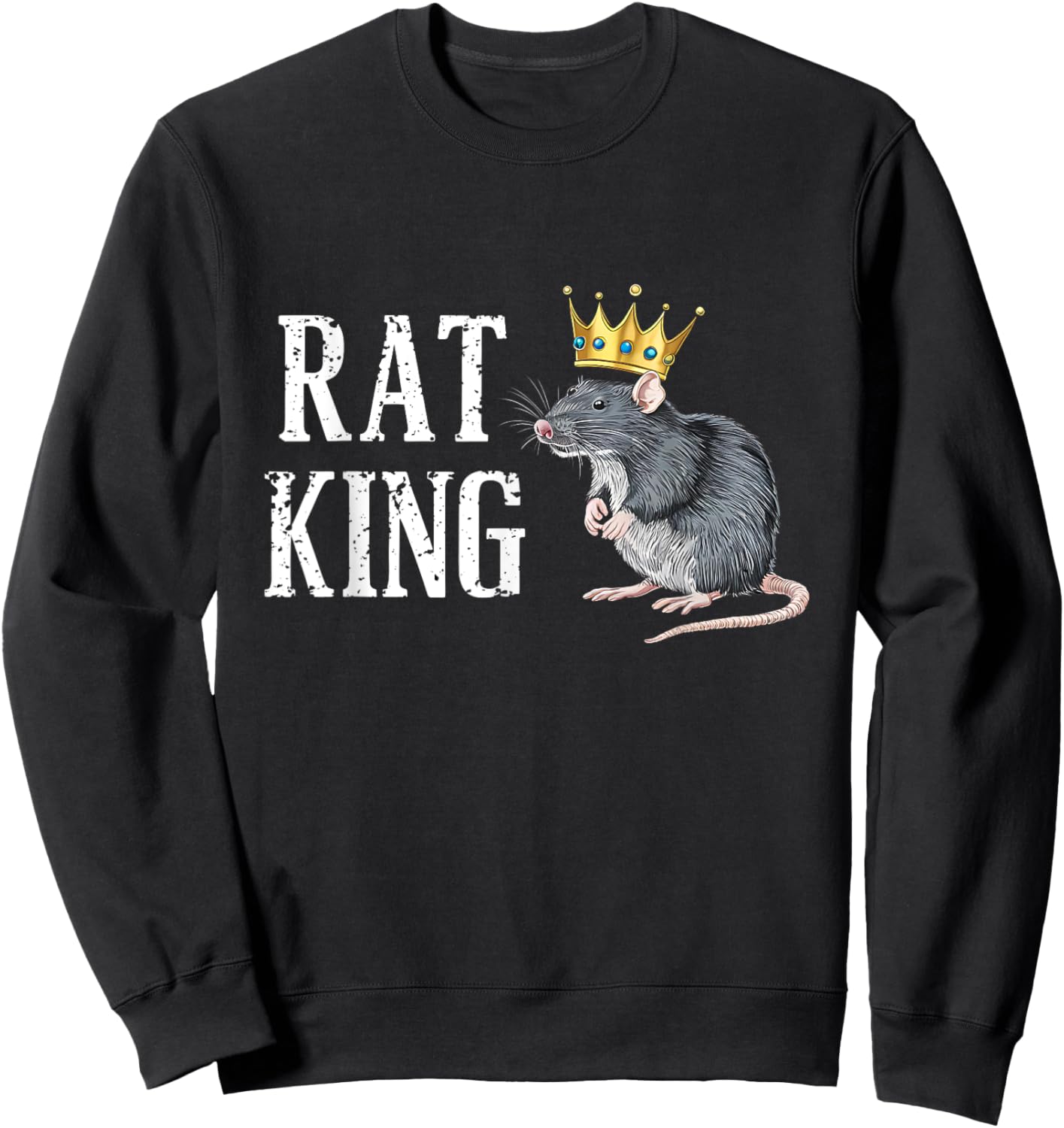 Rat King The Funny Monarch of Rodents Sweatshirt - Sweatshirt | Black