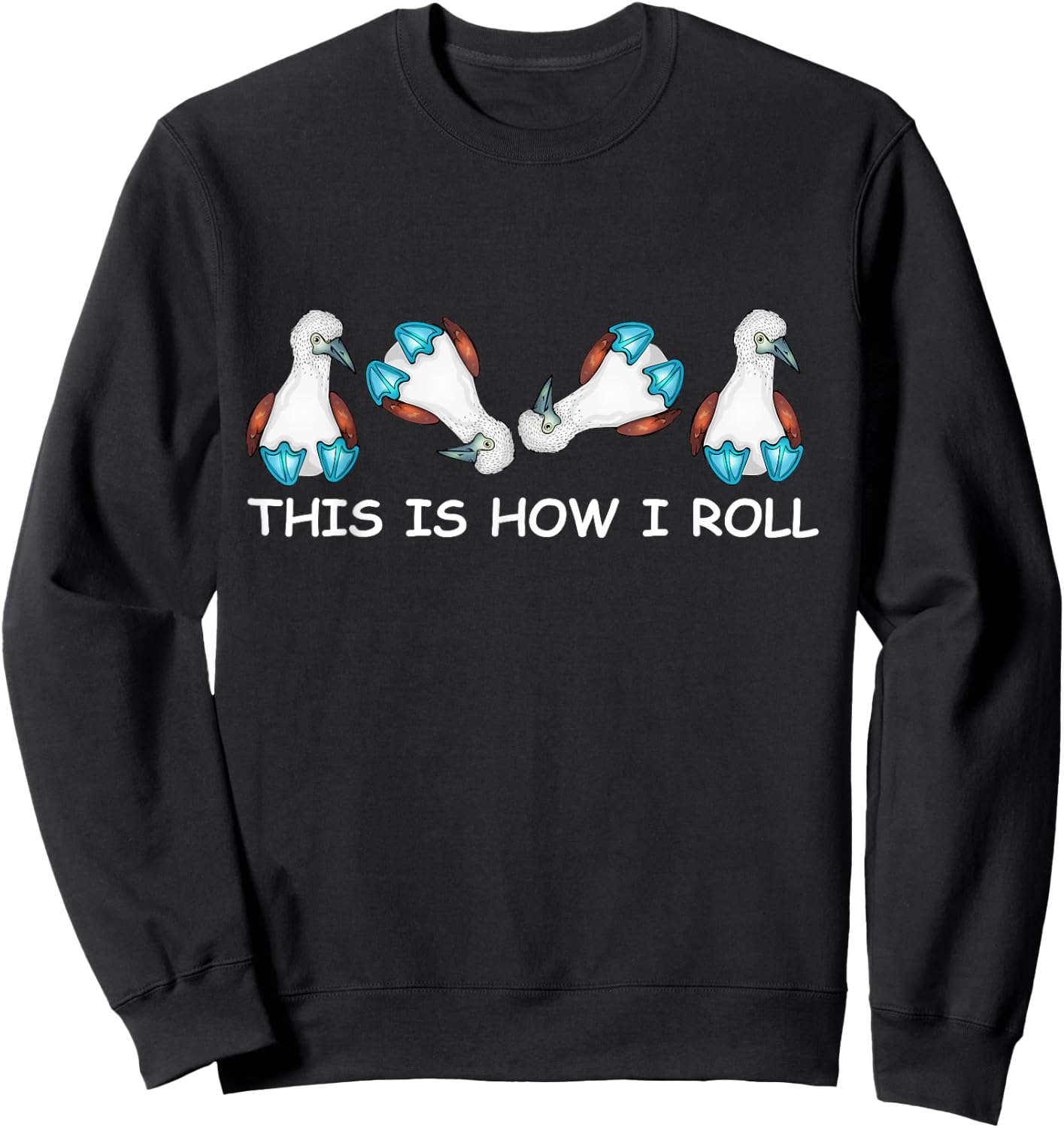 Blue Bobby Bird This Is How I Roll Footed Bobby Sweatshirt - Sweatshirt | Black