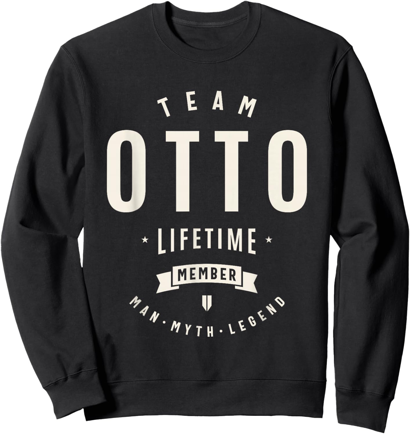 Team Otto Lifetime Member Funny Name Otto Sweatshirt - Sweatshirt | Black