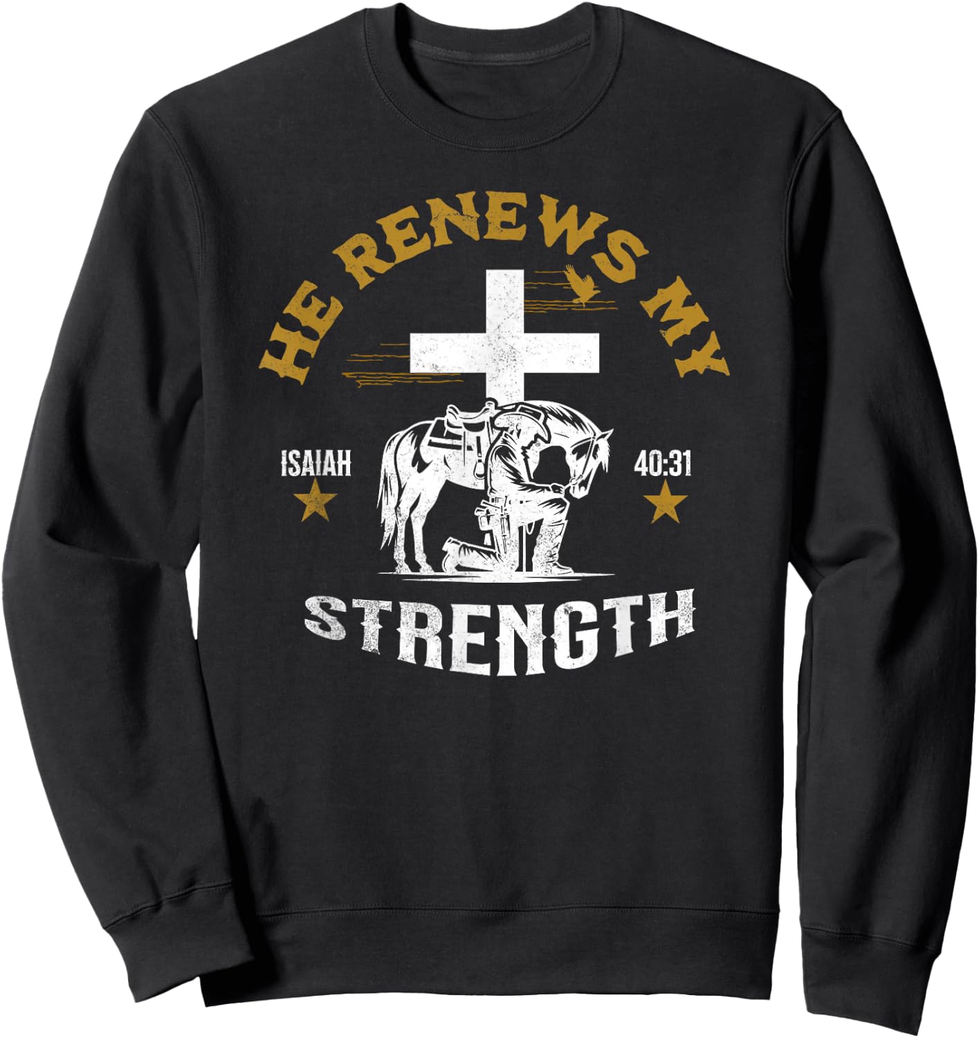 Cowboy Kneeling At Cross Renews My Strength Christian Jesus Sweatshirt - Sweatshirt | Black