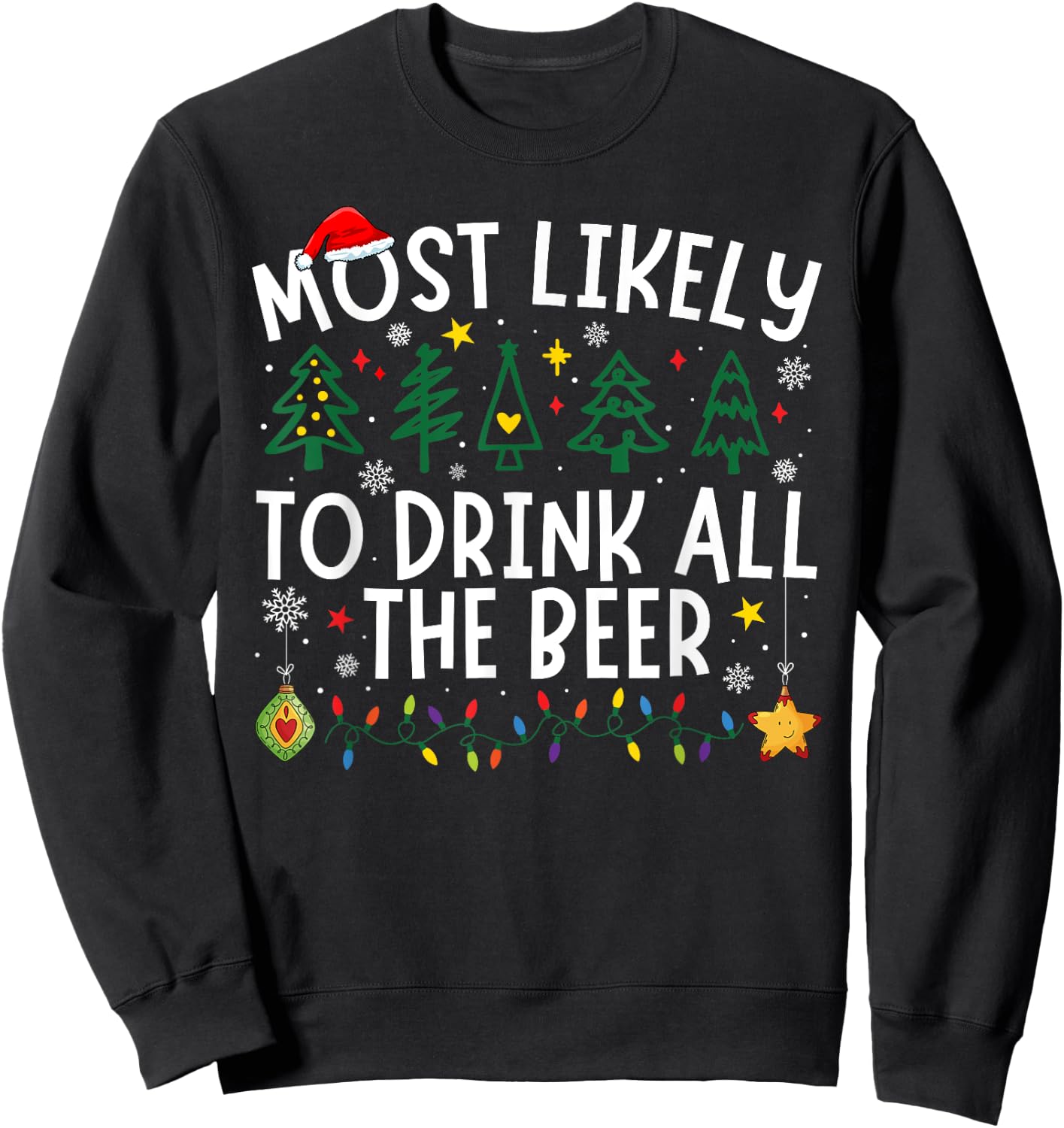 Most Likely To Drink All The Beer Matching Christmas Sweatshirt - Sweatshirt | Black