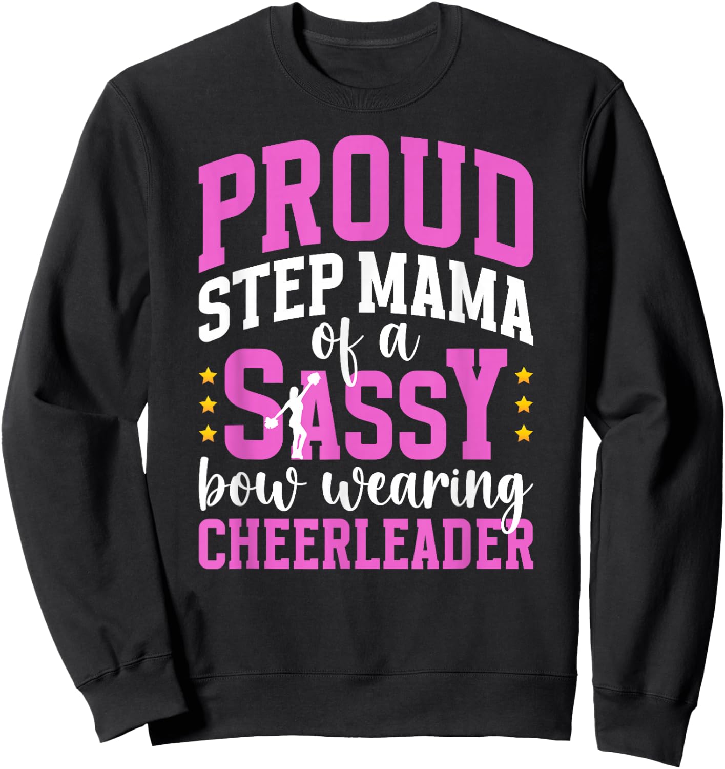 Proud Step-Mama Of A Cheerleader Step-Mother Cheer Step-Mom Sweatshirt - Sweatshirt | Black