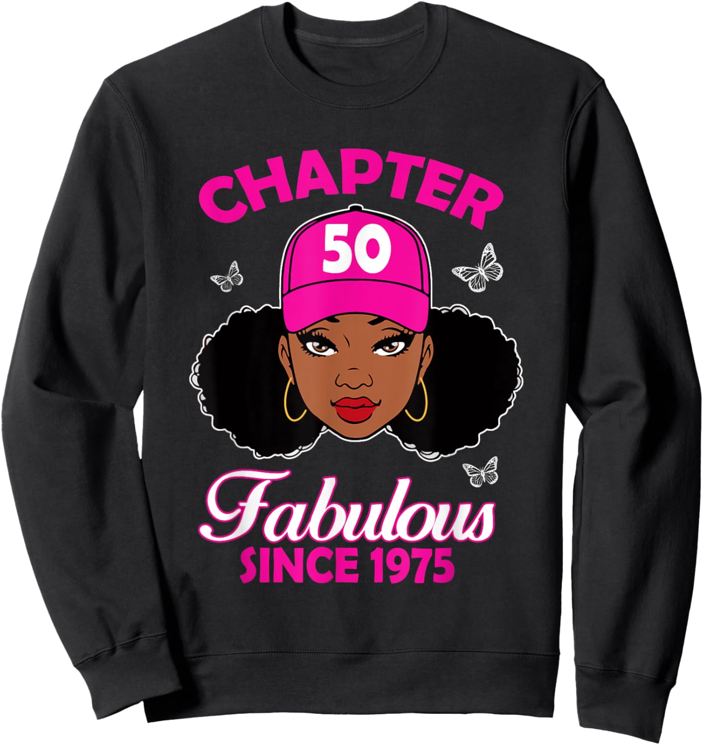 Chapter 50 Fabulous Since 1975 Black Women 50th Birthday Sweatshirt - Sweatshirt | Black