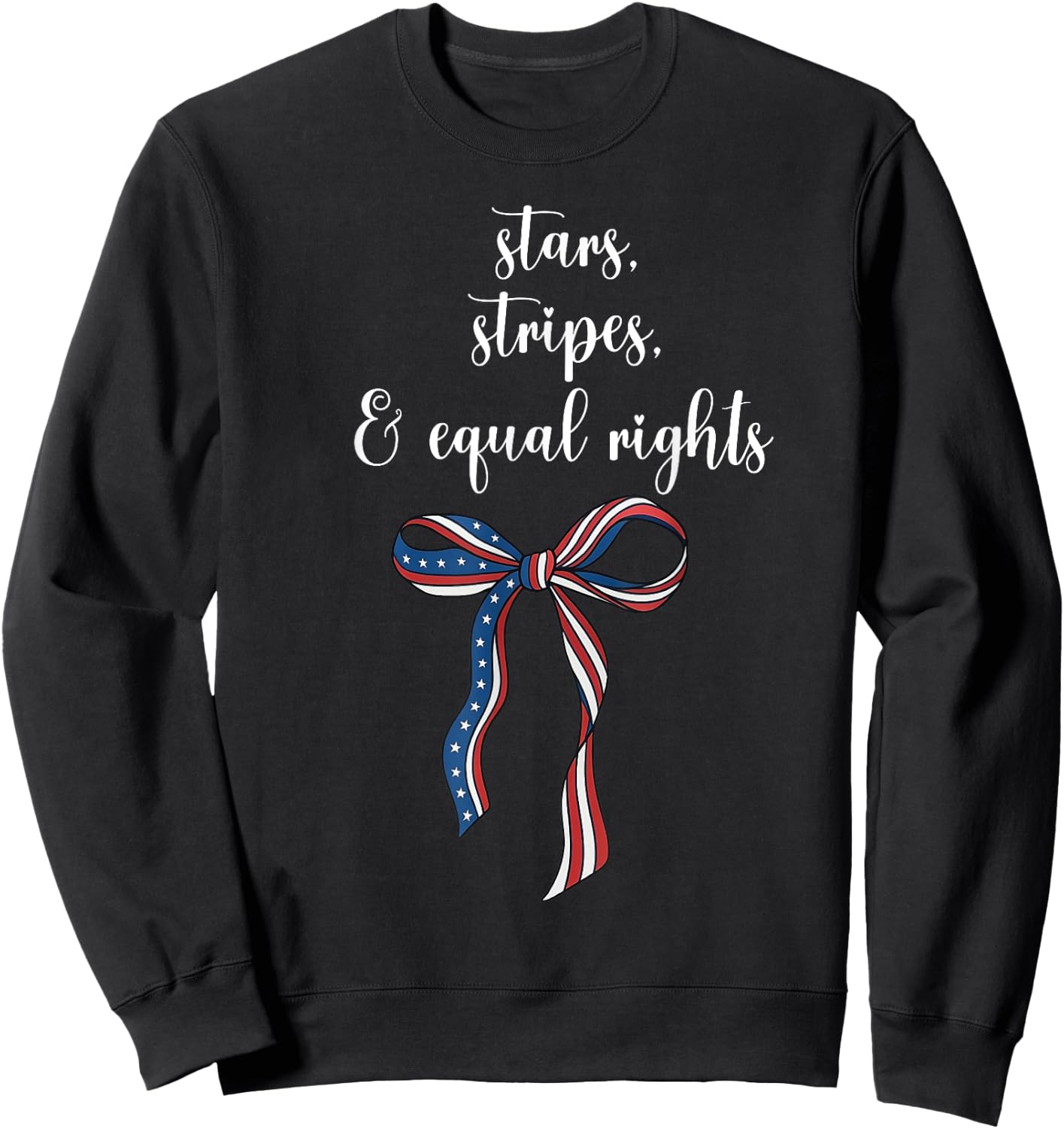 Stars, Stripes and Equal Rights Funny 4th of July Liberal Sweatshirt - Sweatshirt | Black