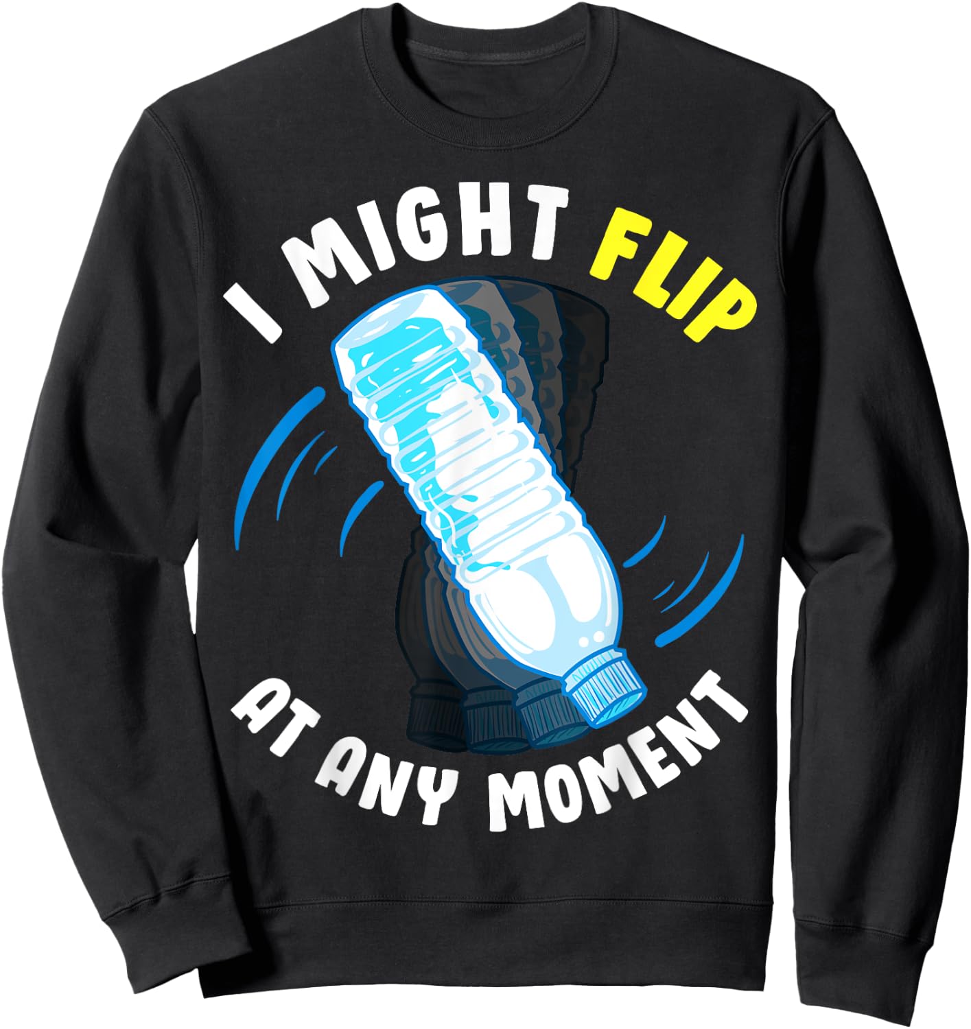 Crazy Water Bottle Flipping Sweatshirt - Sweatshirt | Black