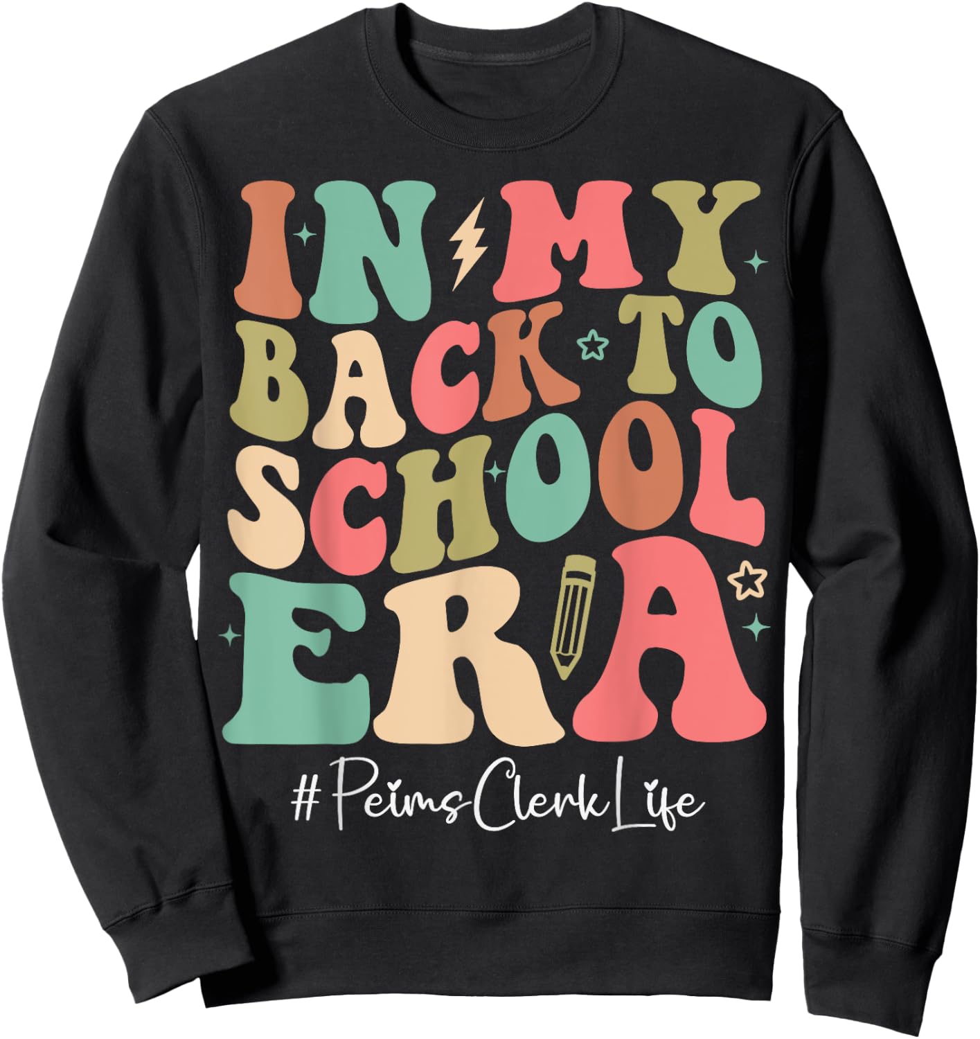 Peims Clerk in My Back to School Era Women Groovy Sweatshirt - Sweatshirt | Black