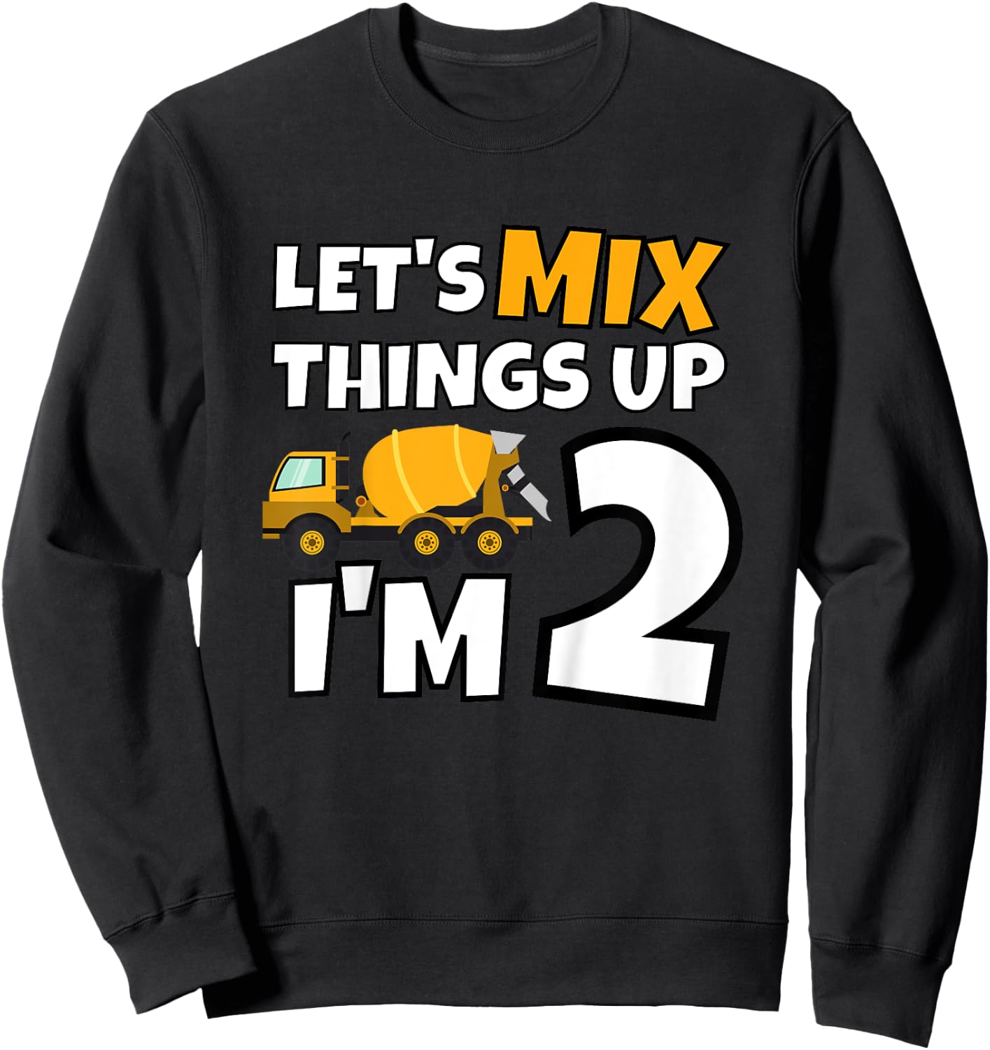 Cement Mixer Truck Construction 2 Year Old 2nd Birthday Sweatshirt - Sweatshirt | Black