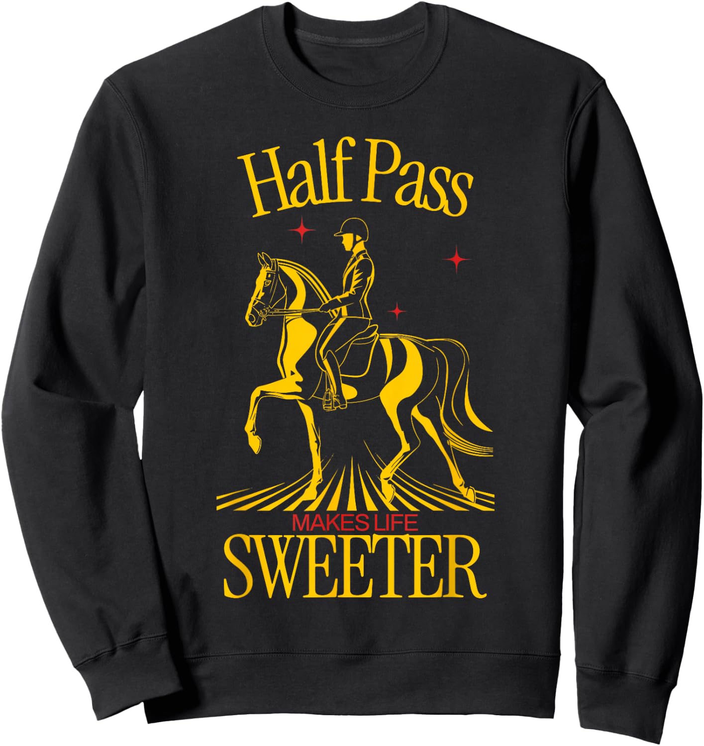 Half Pass Dressage Saying Equestrian Sports Sweatshirt - Sweatshirt | Black